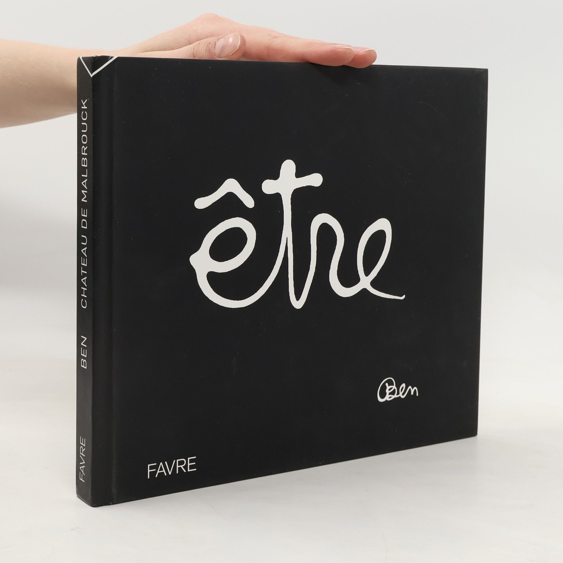 Ben Vautier Château de Malbrouck: Être