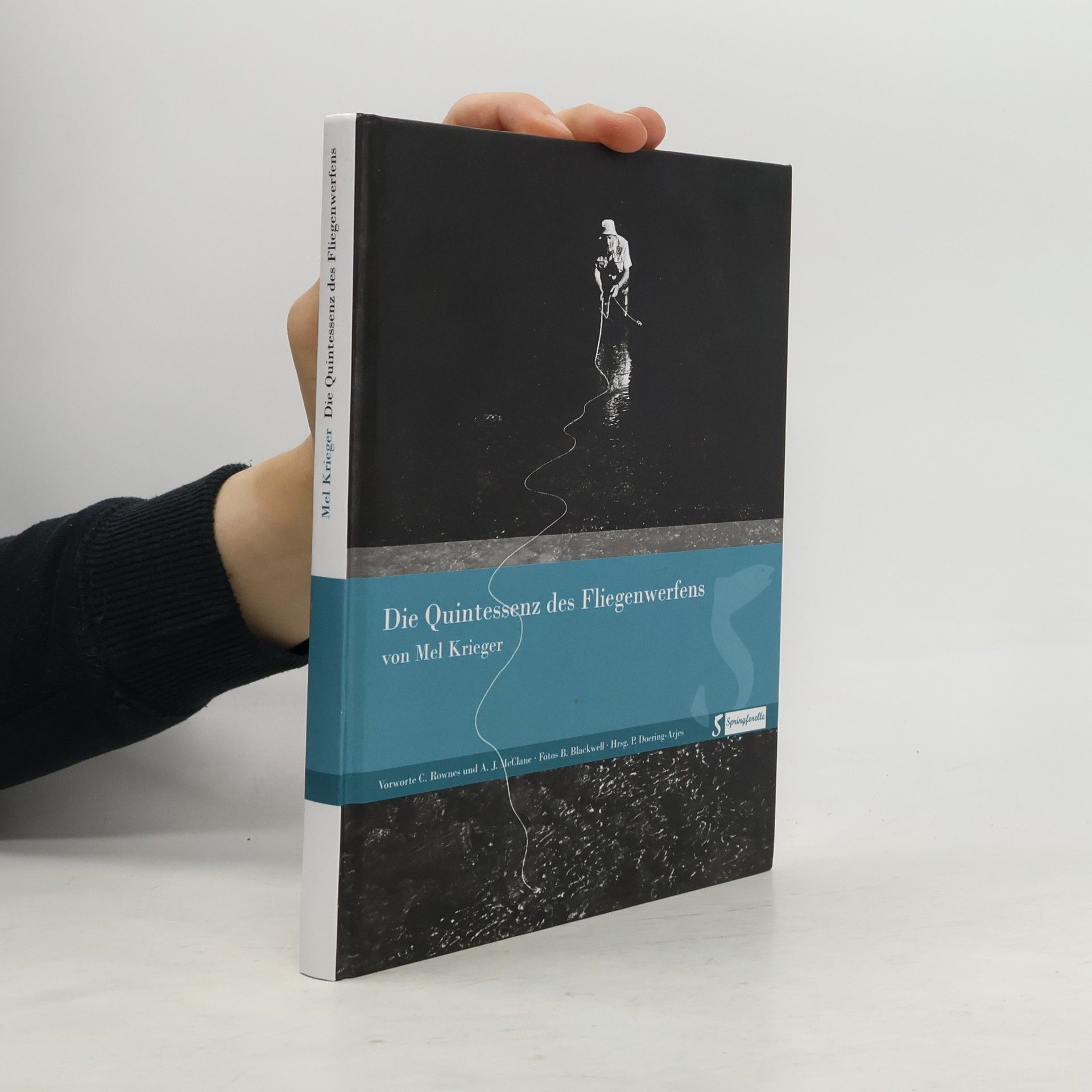 Mel Krieger Die Quintessenz des Fliegenwerfens