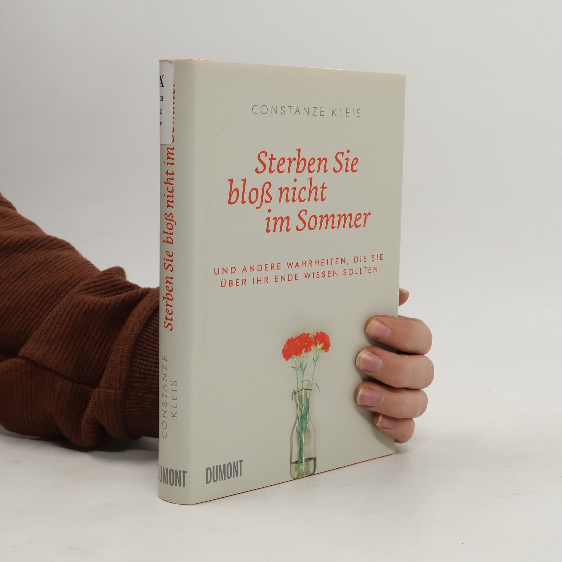 Constanze Kleis Sterben Sie bloß nicht im Sommer und andere Wahrheiten, die Sie über Ihr Ende wissen sollten