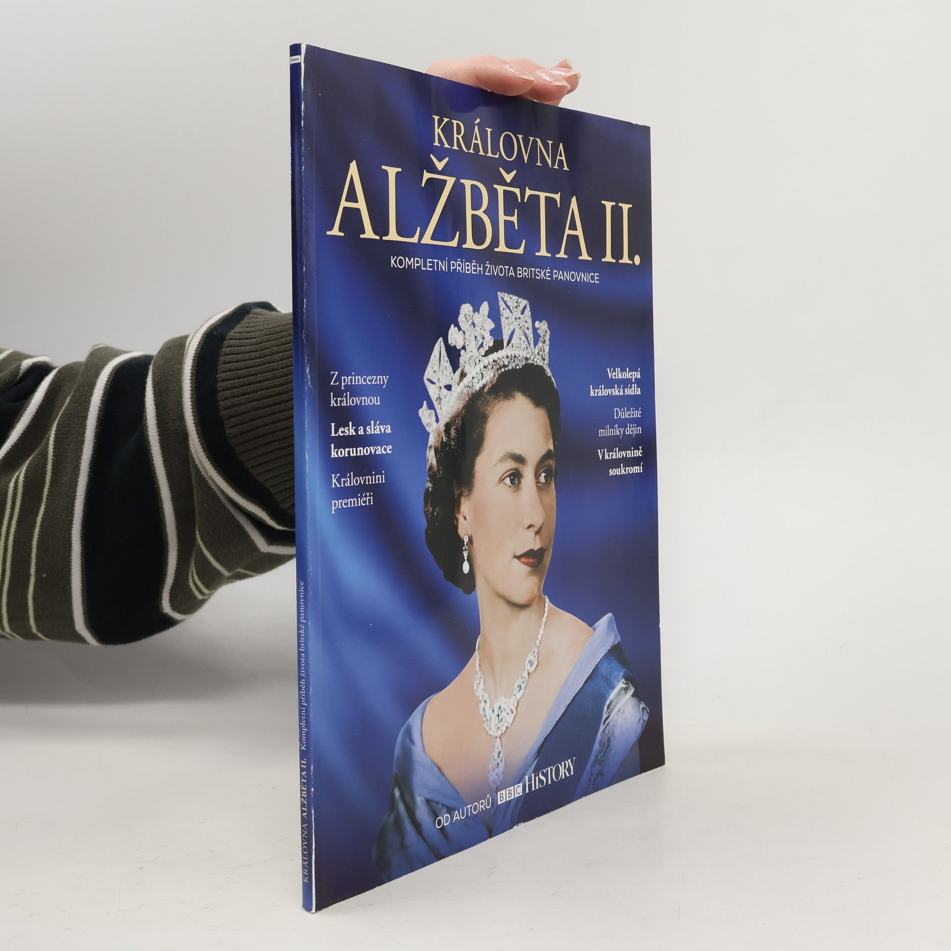 Collectif d'auteurs Královna Alžběta II.: Kompletní příběh života britské panovnice