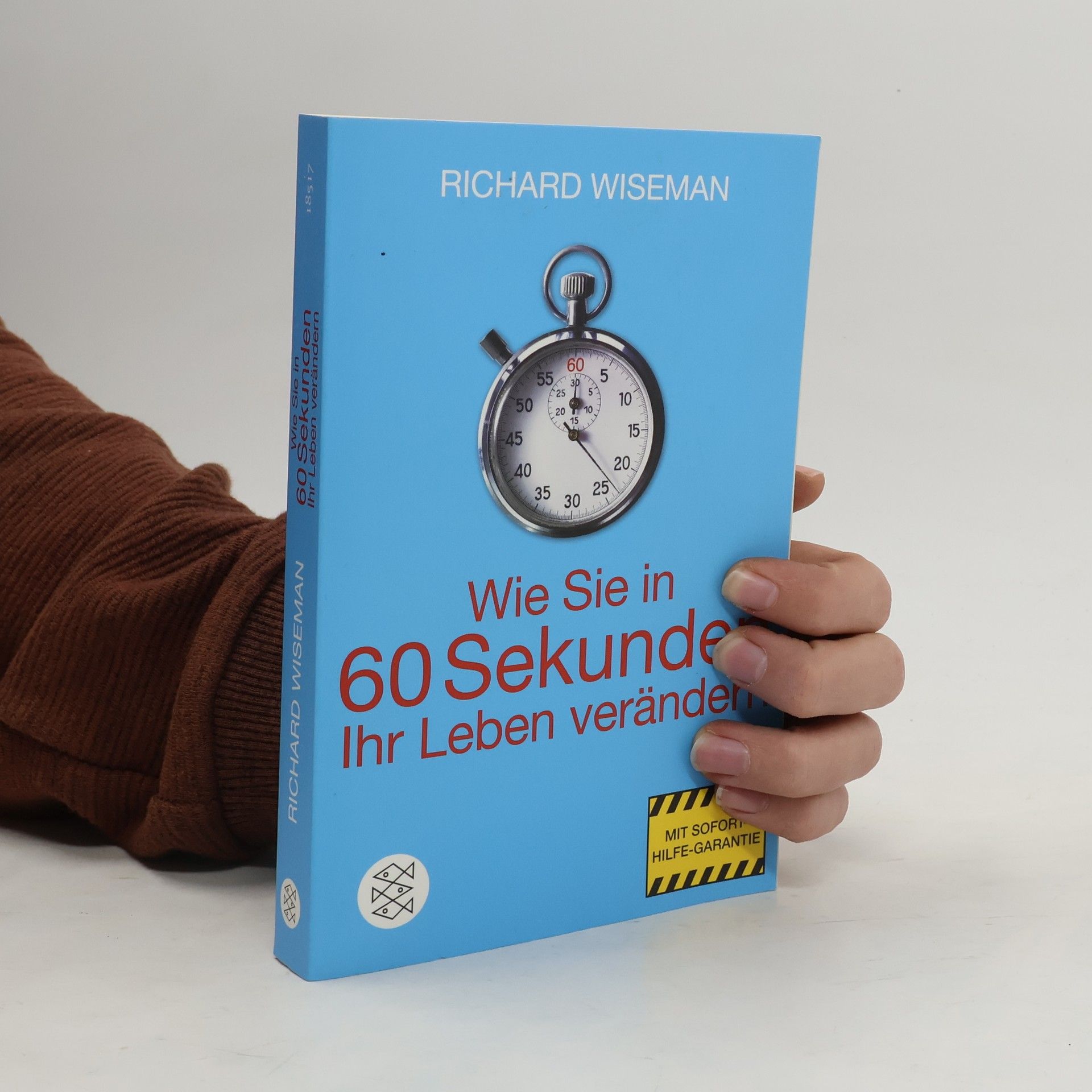 Richard Wiseman Wie Sie in 60 Sekunden Ihr Leben verändern