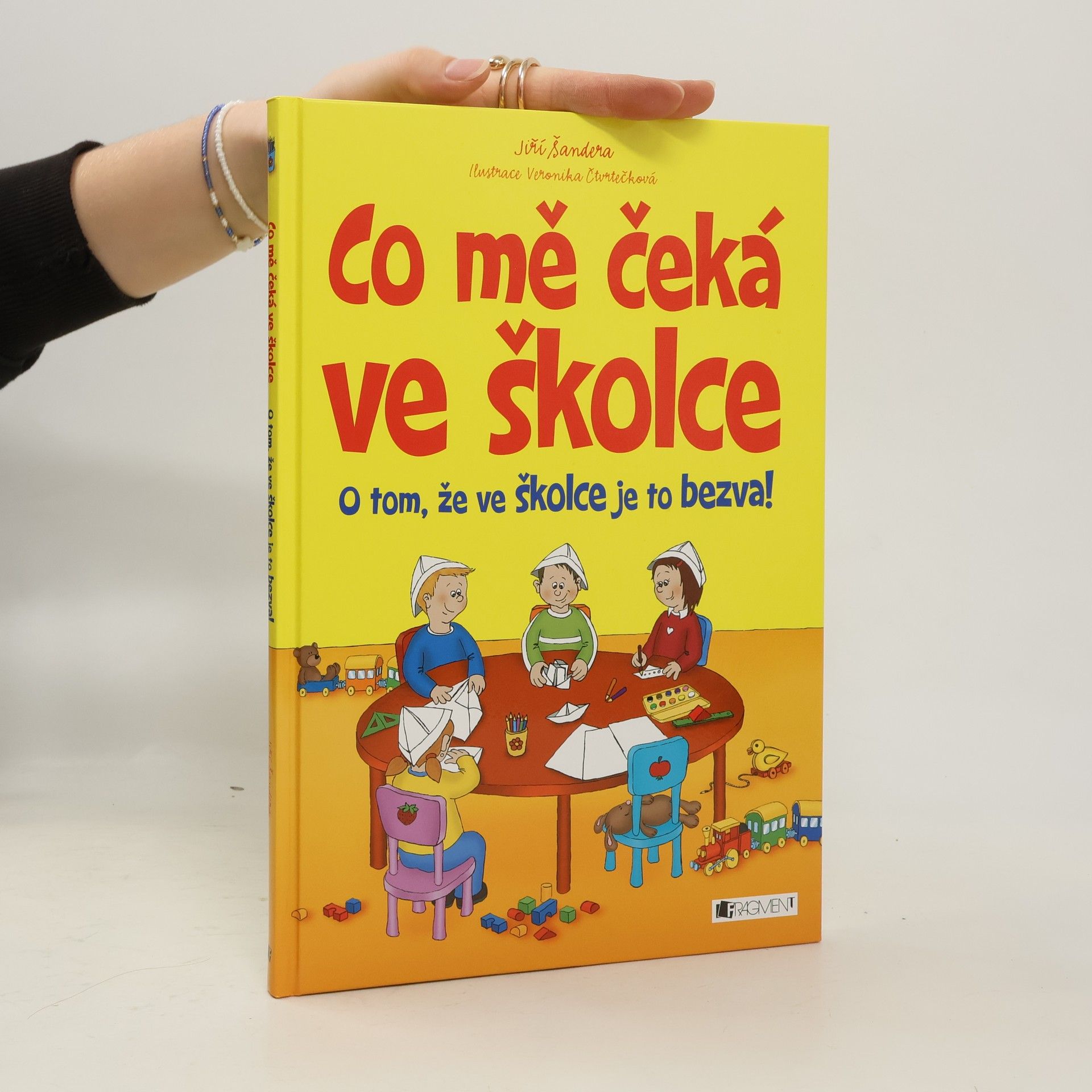Veronika Čtvrtečková Co mě čeká ve školce. O tom, že ve školce je to bezva!
