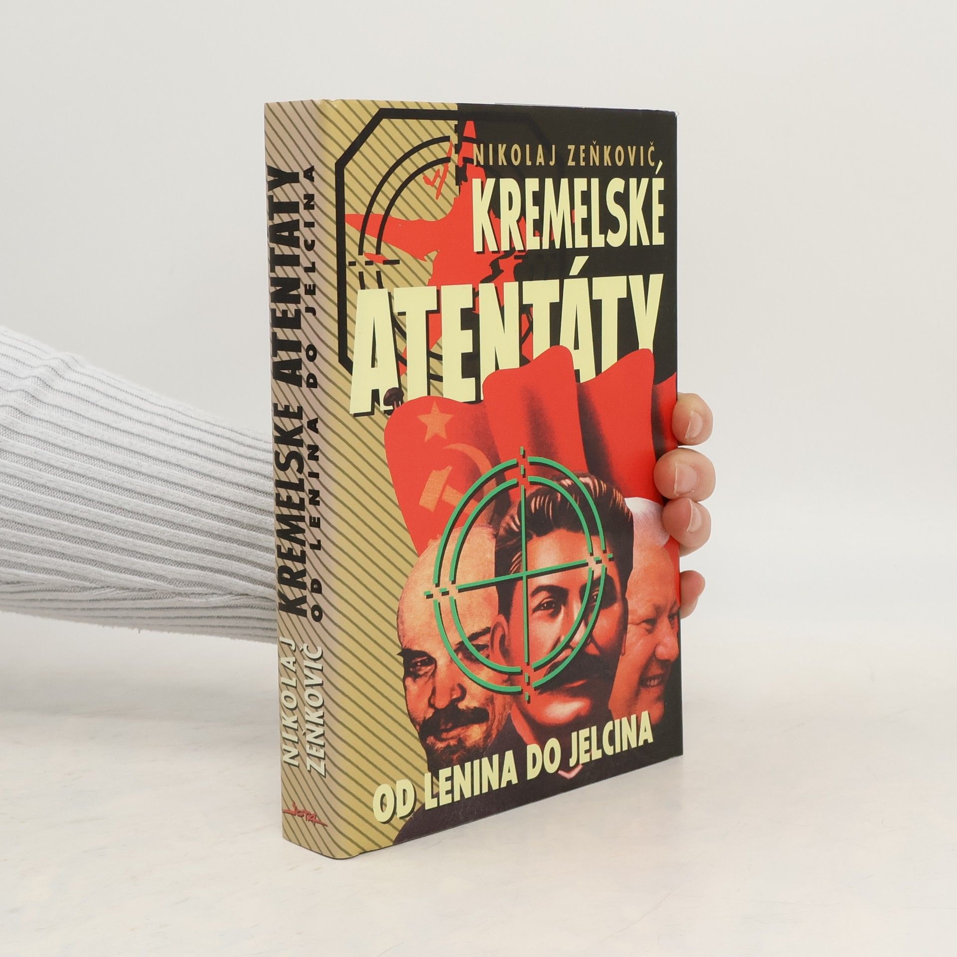 Nikolai Alexandrowitsch Senkowitsch Kremelské atentáty: Od Lenina do Jelcina