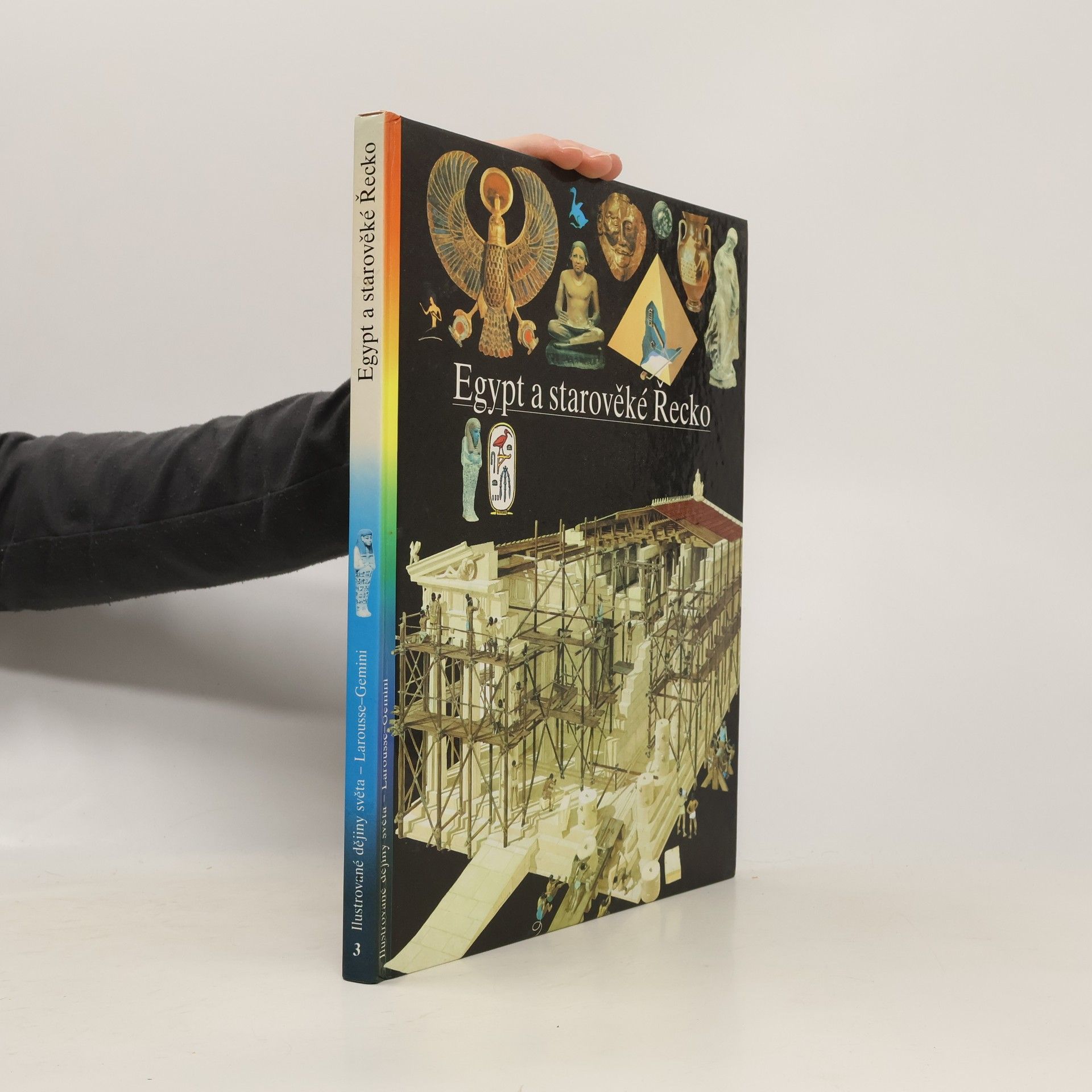 Autorenkollektiv Ilustrované dějiny světa 3. Egypt a starověké Řecko
