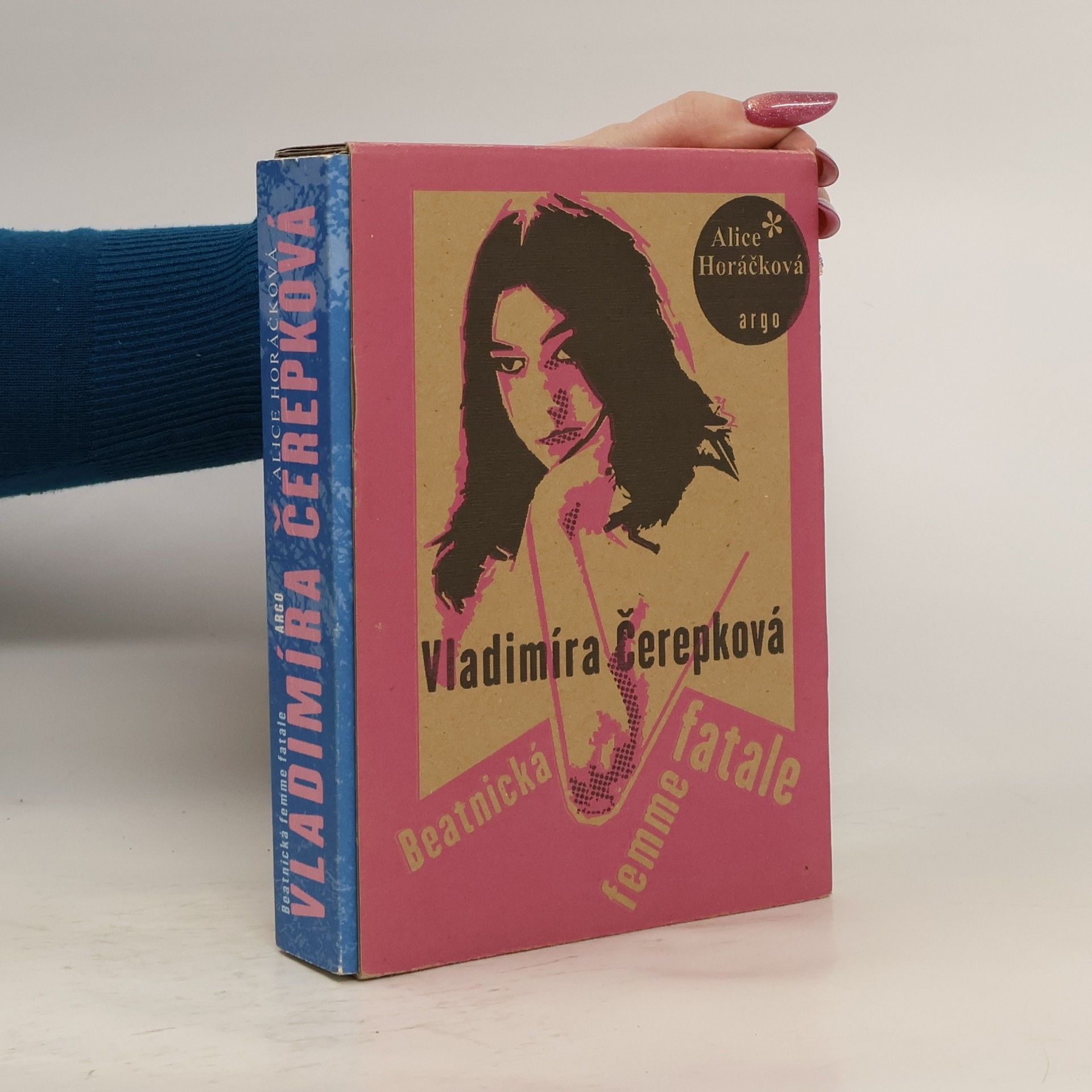 Alice Horáčková Vladimíra Čerepková. Beatnická femme fatale