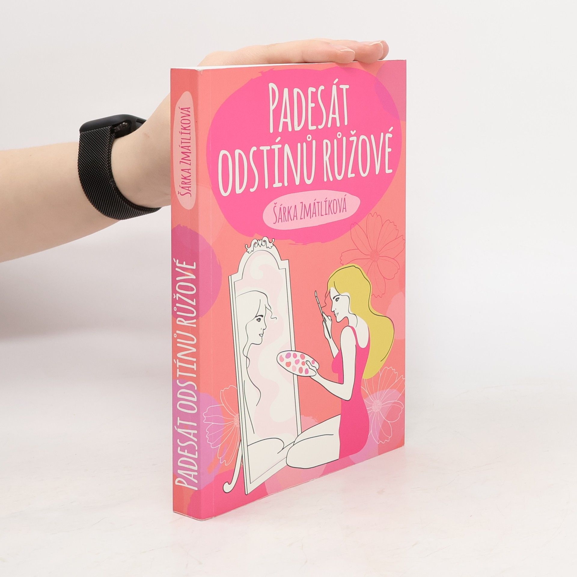 Šárka Zmátlíková Padesát odstínů růžové