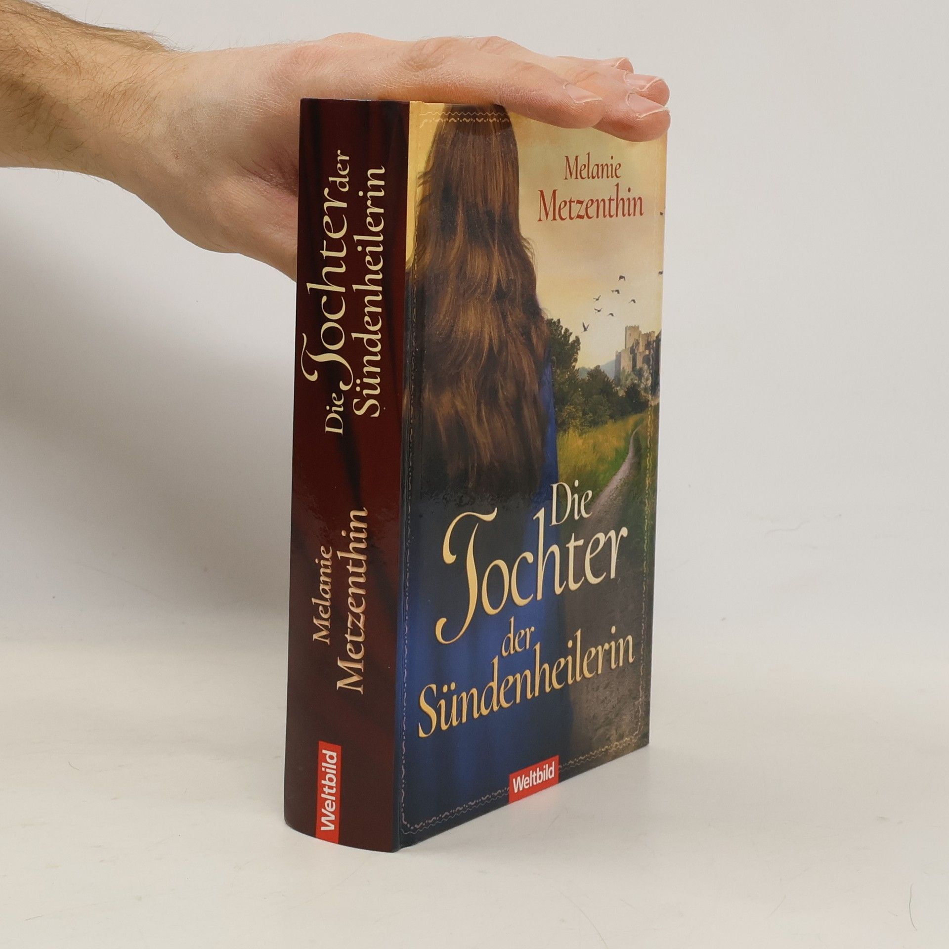 Melanie Metzenthin Die Tochter der Sündenheilerin