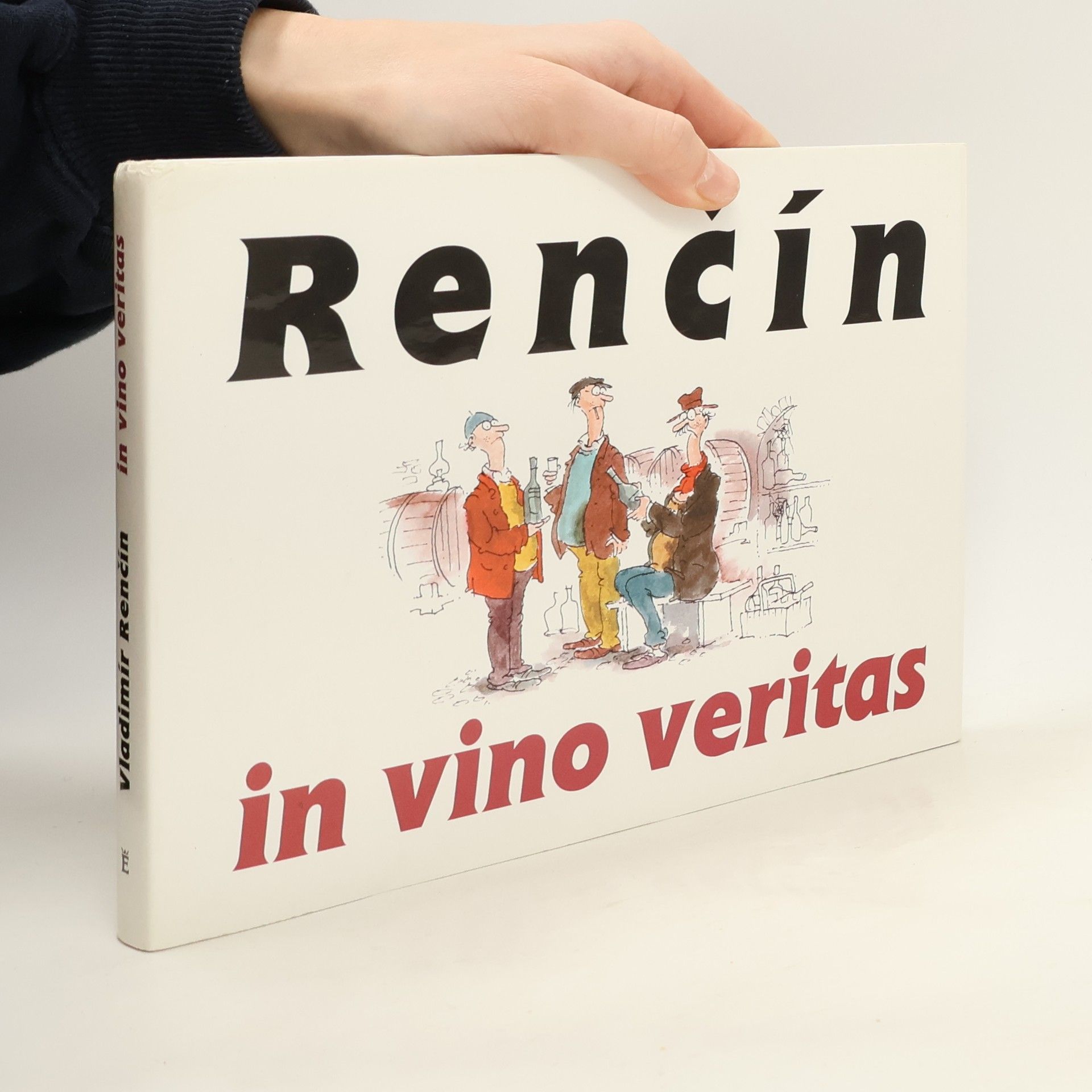 Vladimír Renčín Renčín. In vino veritas In vino veritas