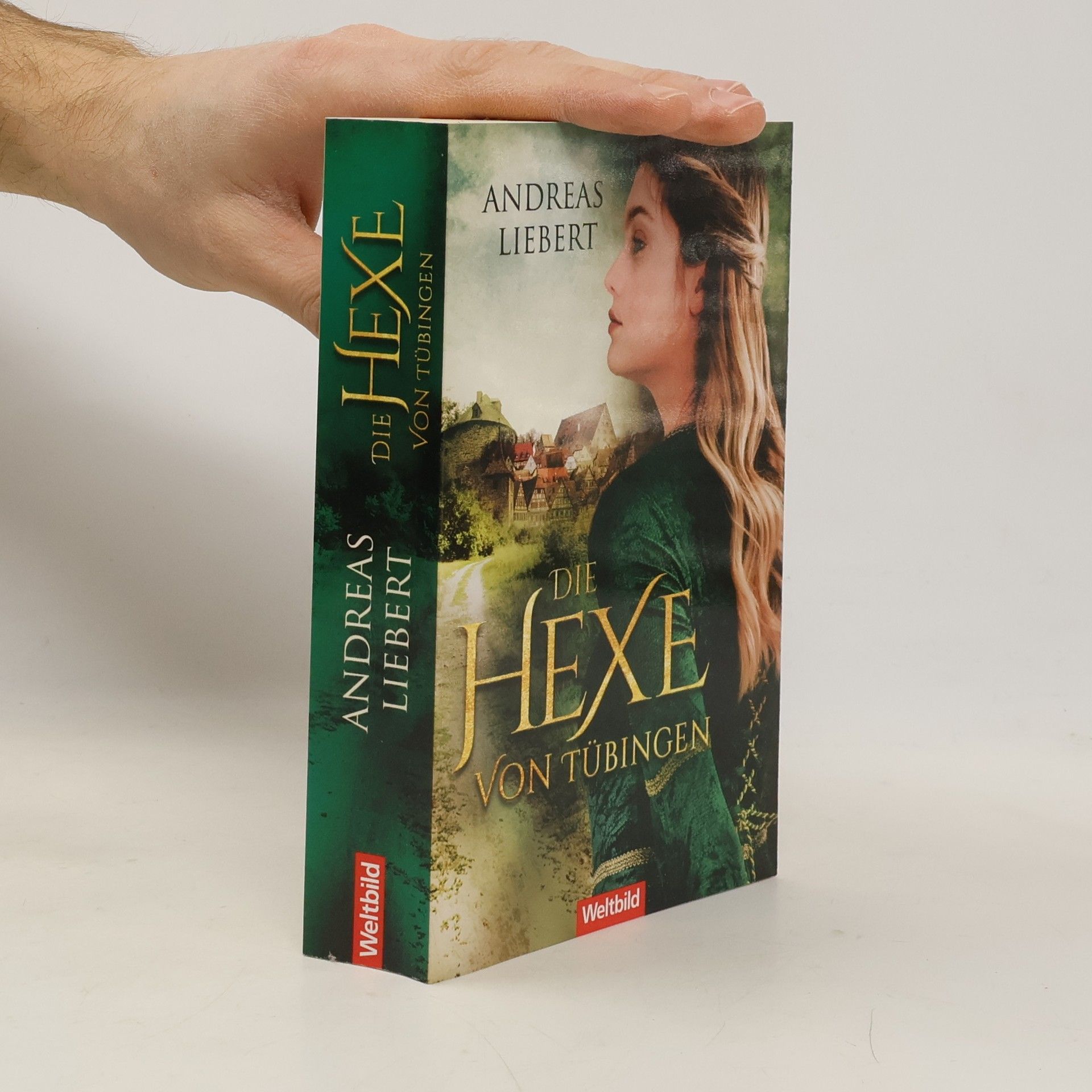 Andreas Liebert Die Hexe von Tübingen