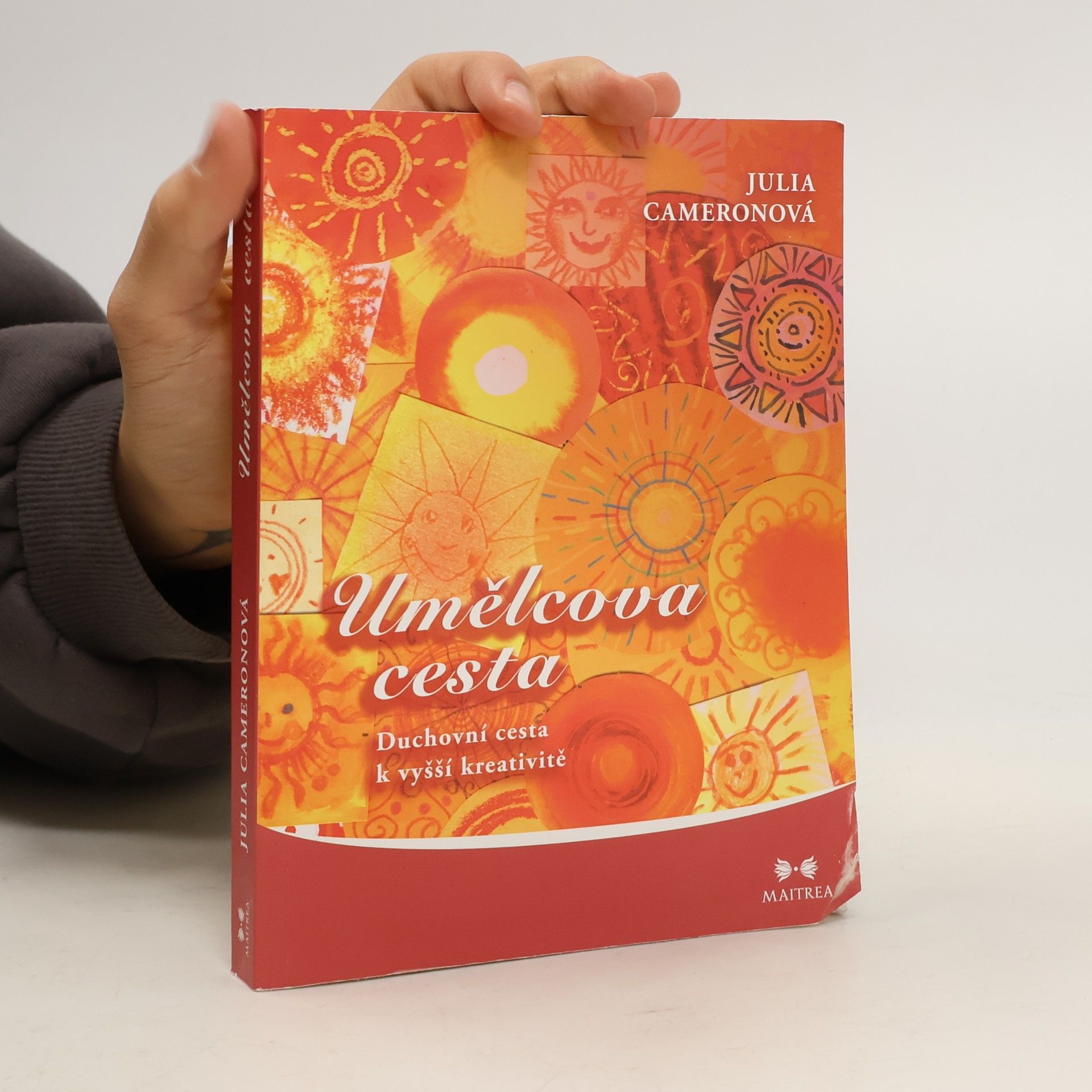 Julia Cameron Umělcova cesta. Duchovní cesta k vyšší kreativitě
