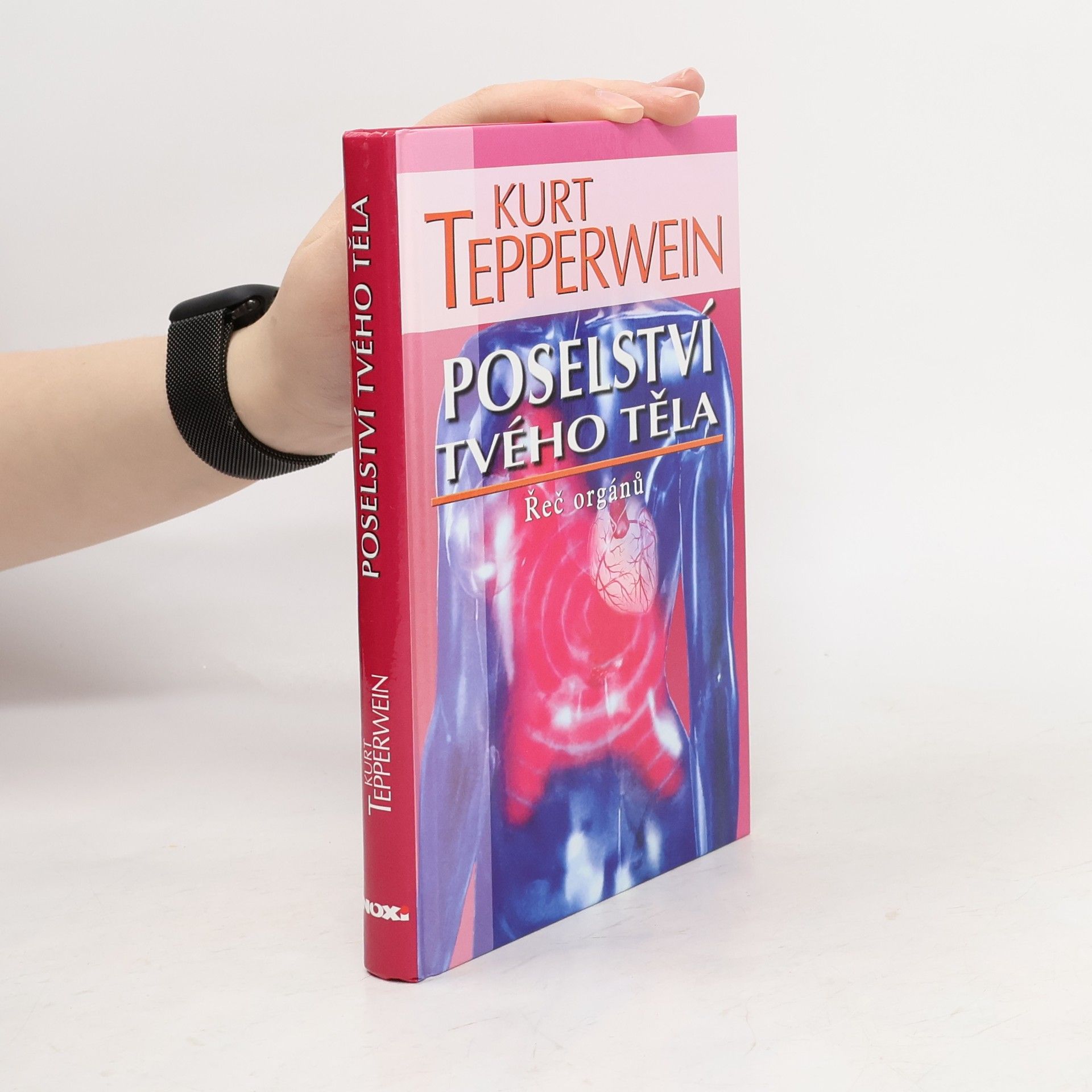 Poselství tvého těla : řeč orgánů
