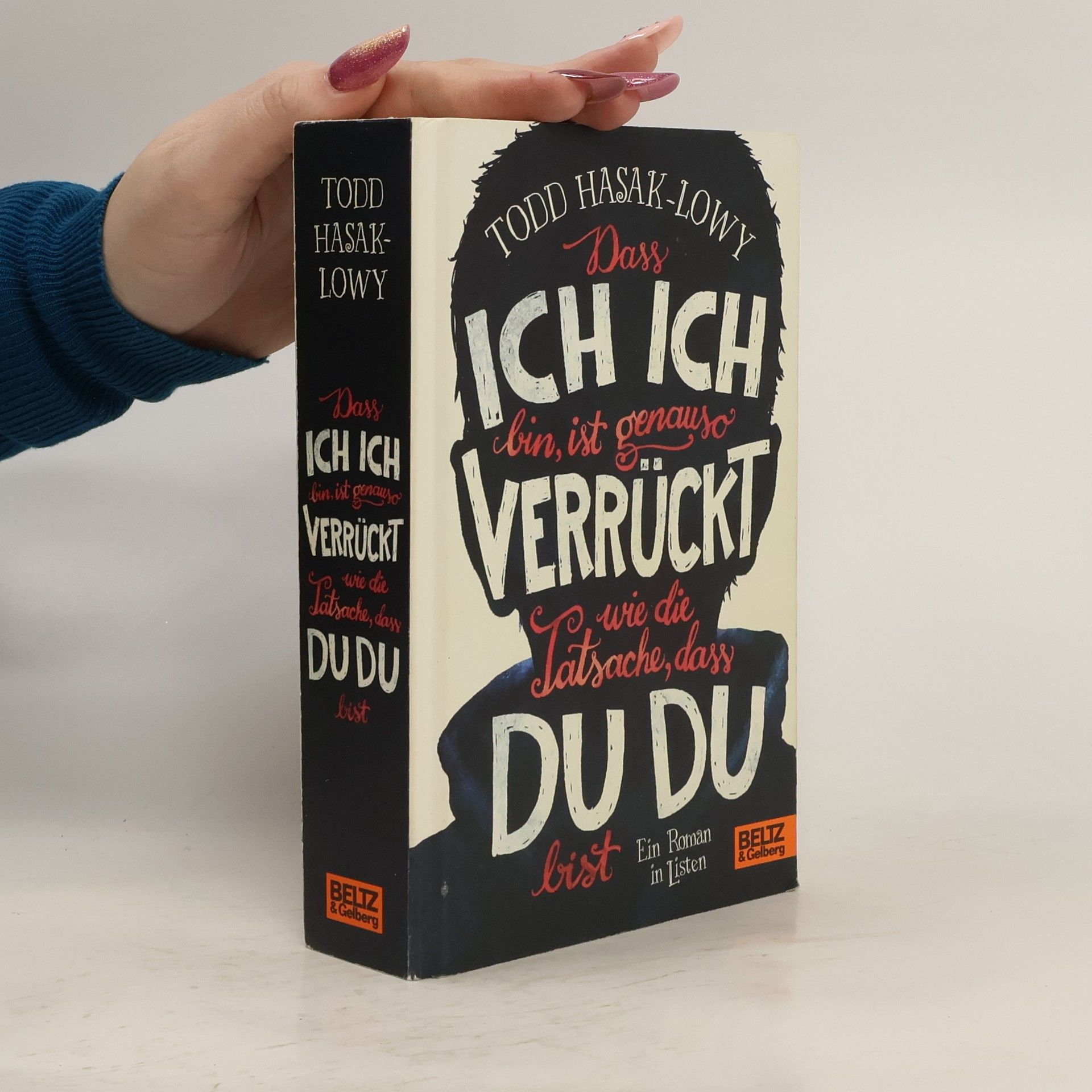 Todd Hasak-Lowy Dass ich ich bin, ist genauso verrückt wie die Tatsache, dass du du bist
