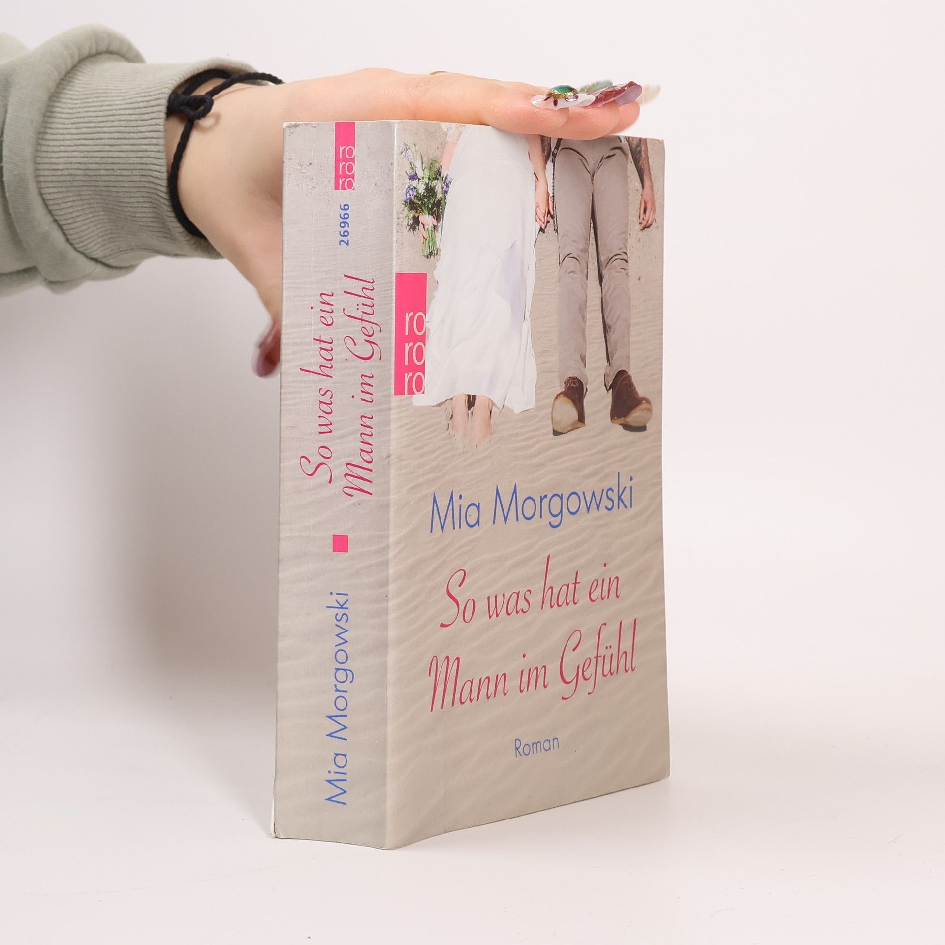 Mia Morgowski So was hat ein Mann im Gefühl