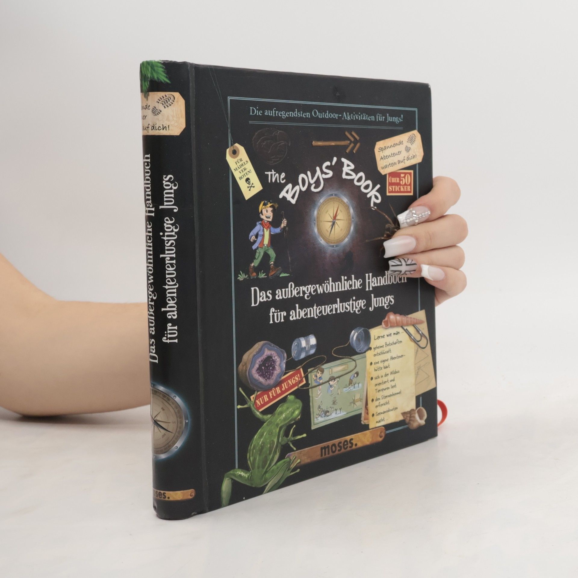 The Boy's Book: Das außergewöhnliche Handbuch für abenteuerlustige Jungs