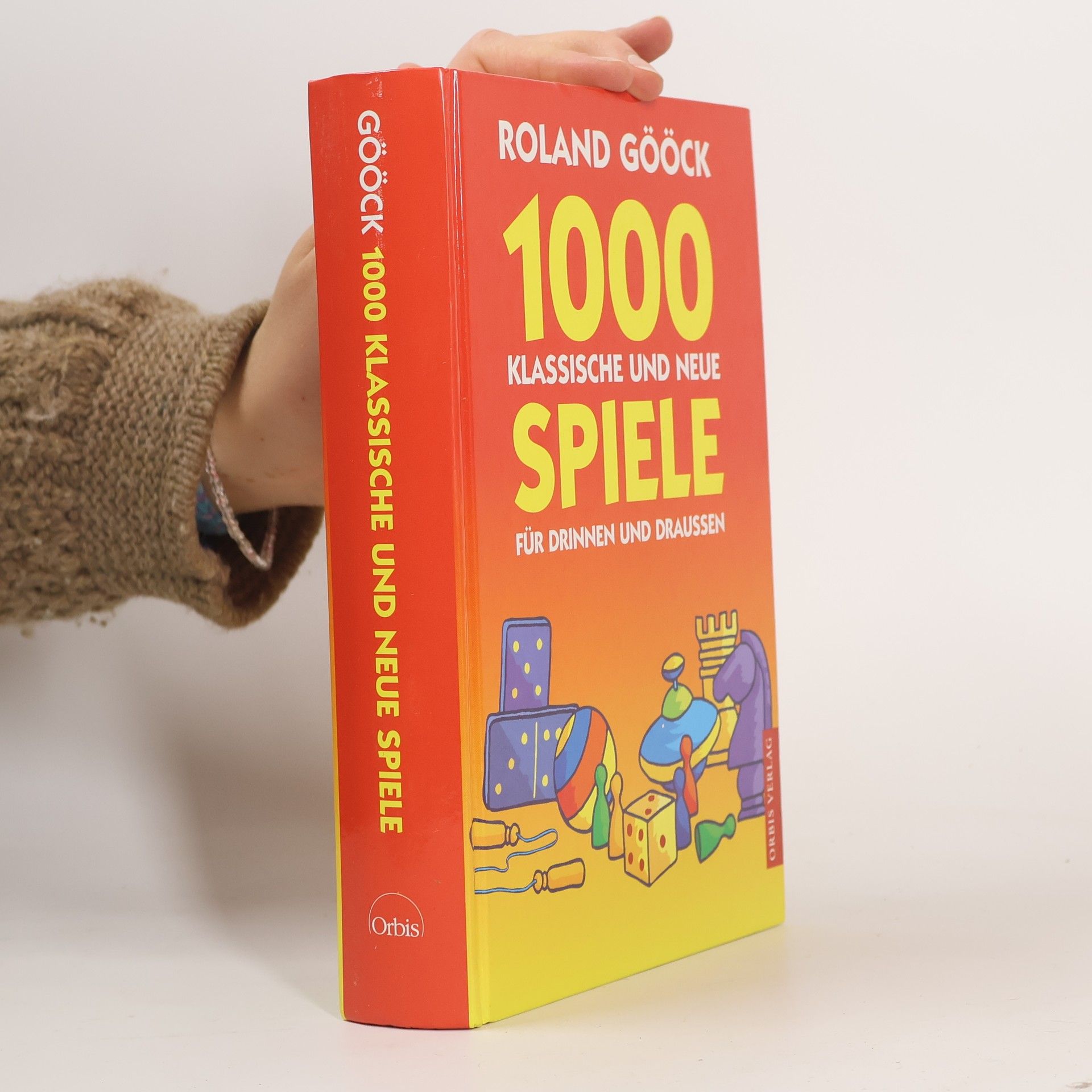 Roland Gööck 1000 klassische und neue Spiele für drinnen und draussen
