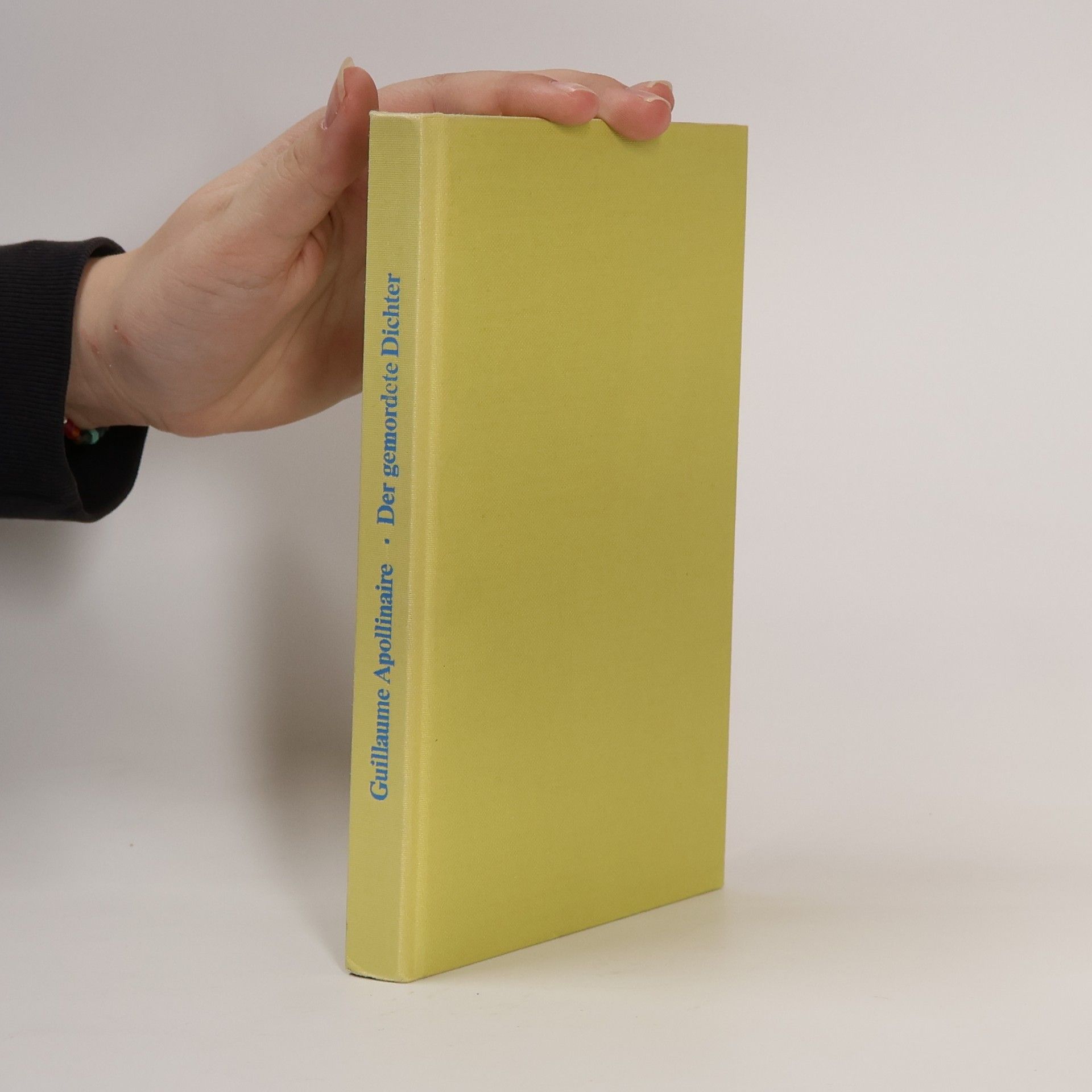 Guillaume Apollinaire Der gemordete Dichter