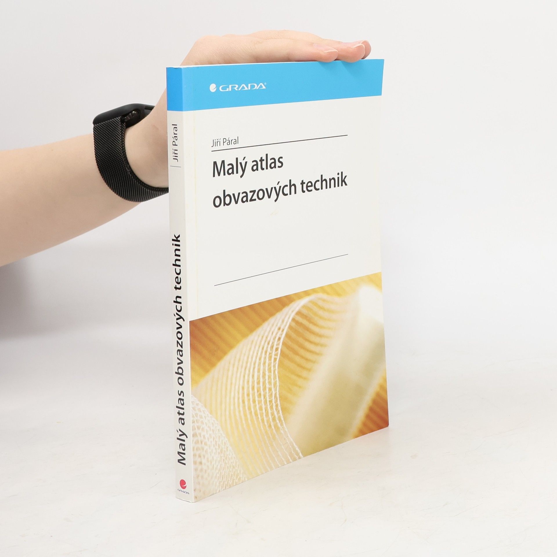 Jiří Páral Malý atlas obvazových technik