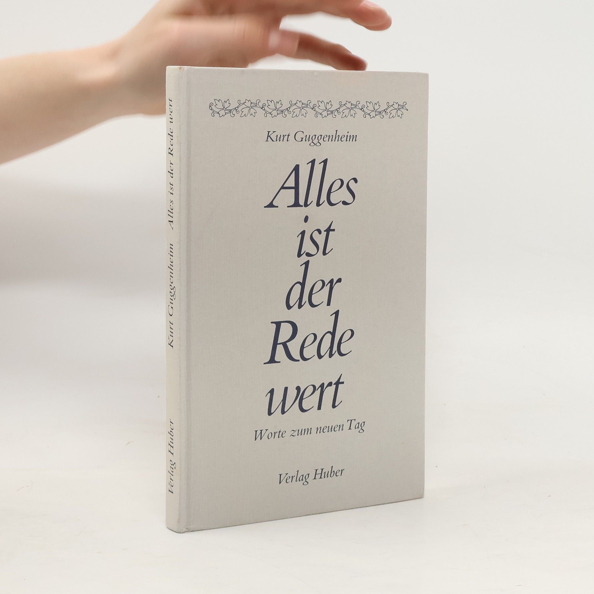 Kurt Guggenheim Alles ist der Rede wert