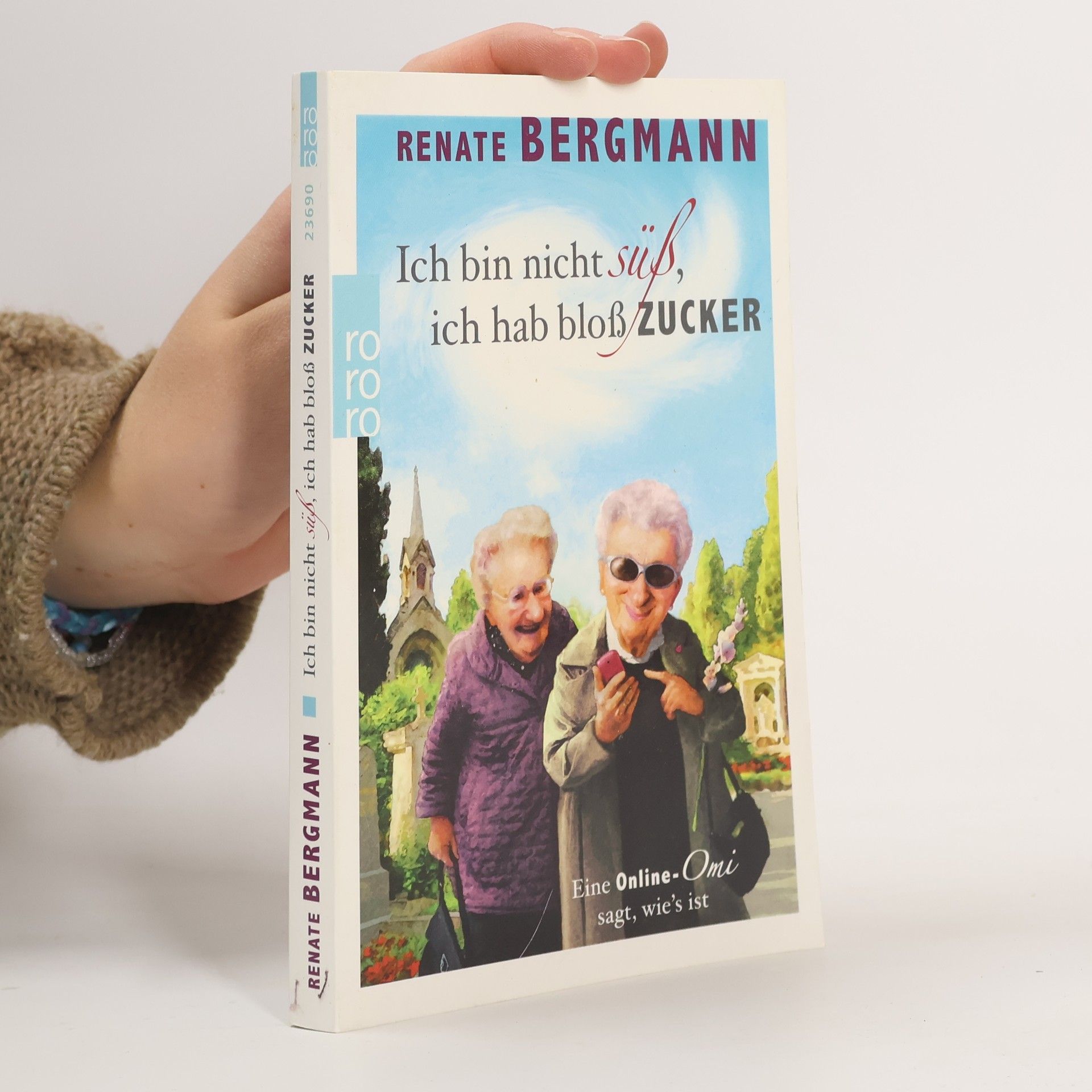Renate Bergmann Ich bin nicht süß, ich hab bloß Zucker