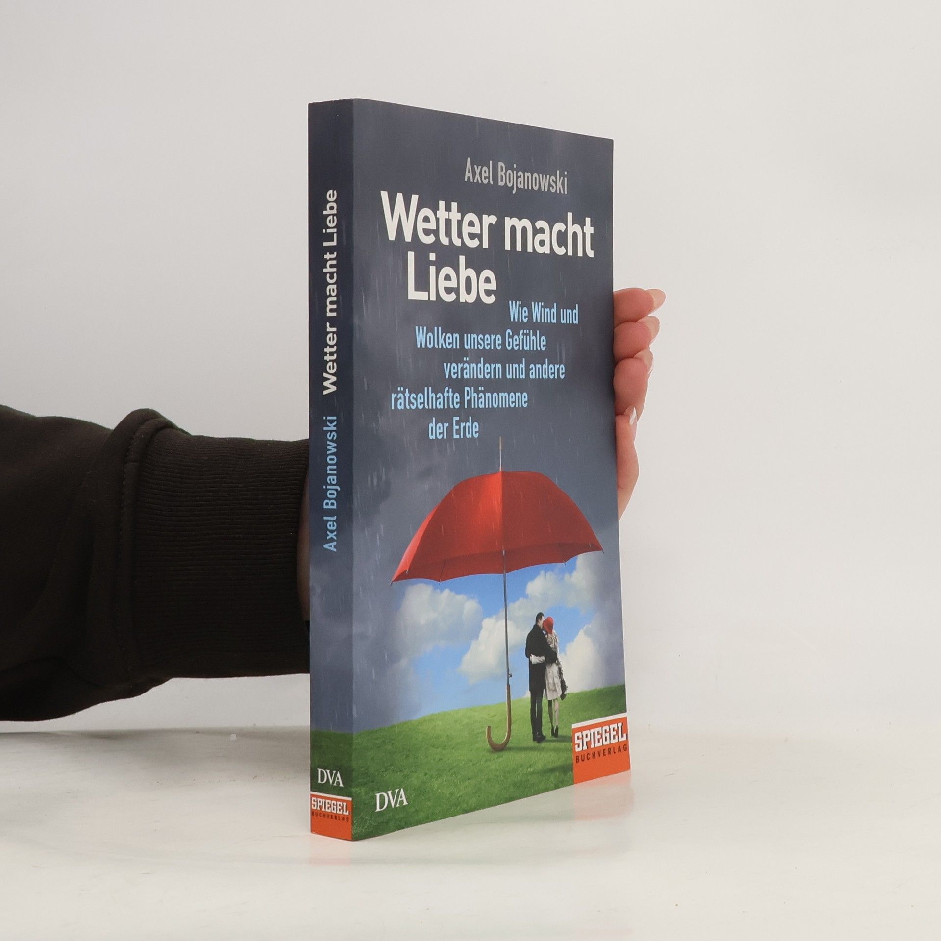 Axel Bojanowski Wetter macht Liebe