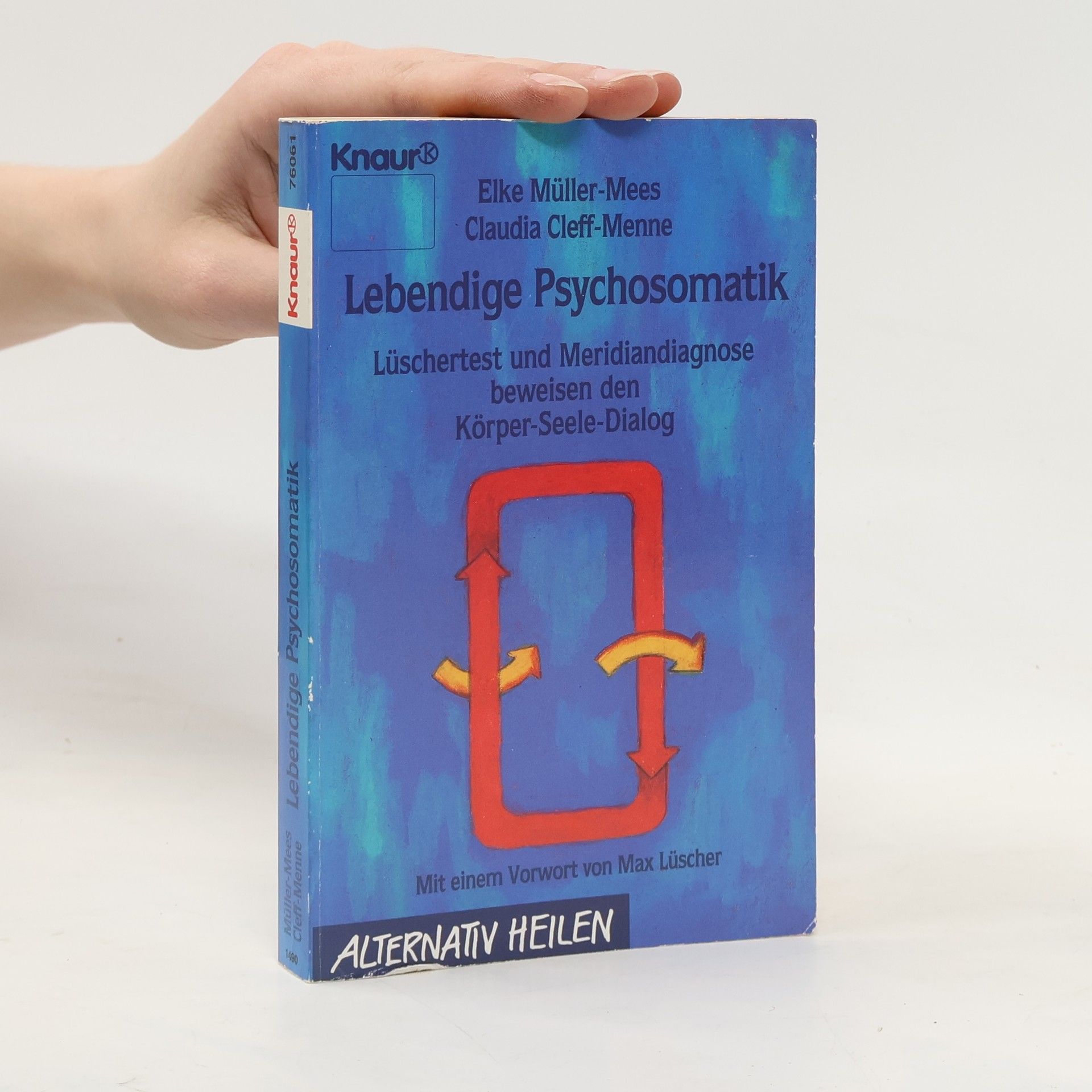 Elke Müller-Mees Alternativ Heilen: Lebendige Psychosomatik