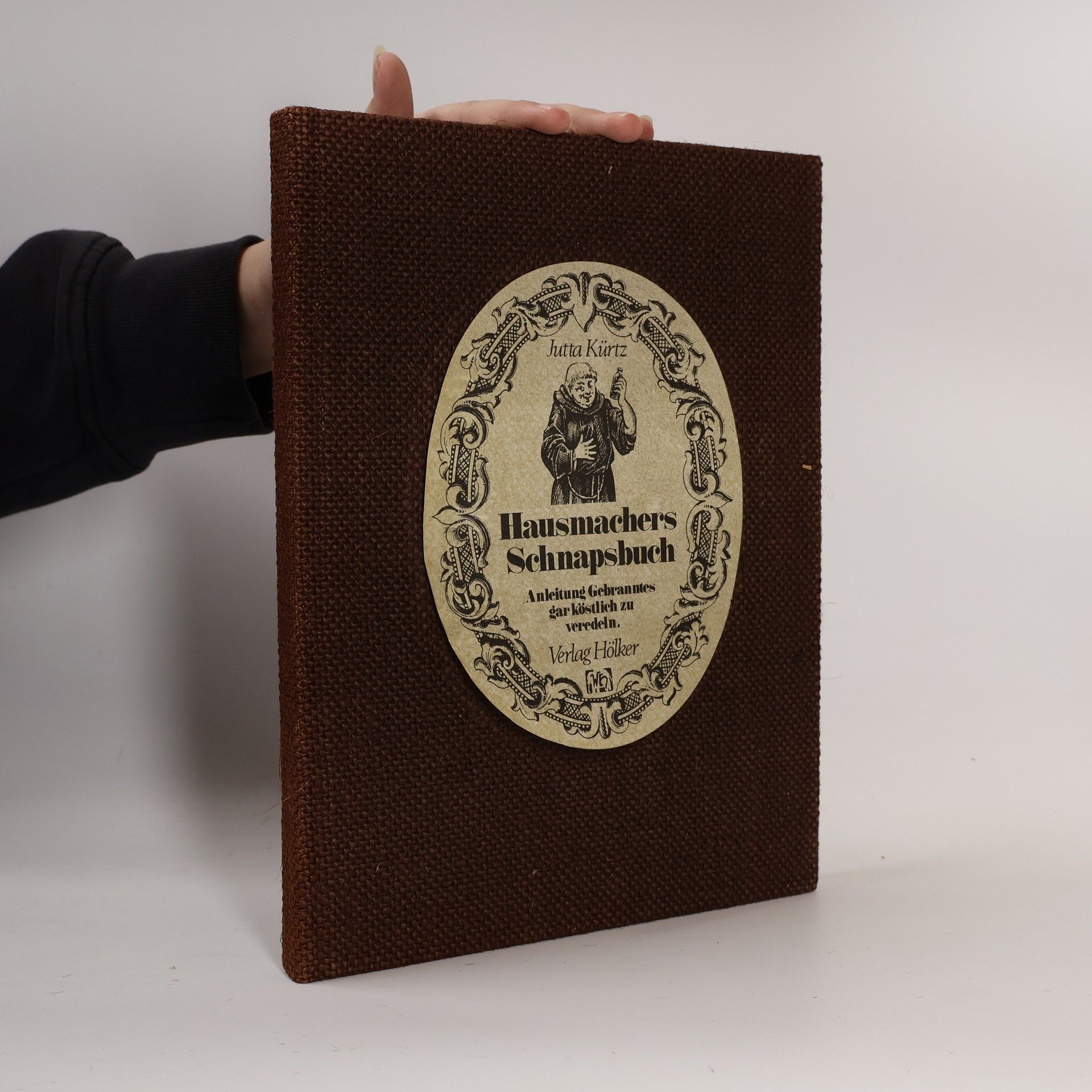 Jutta Kürtz Hausmachers Schnapsbuch