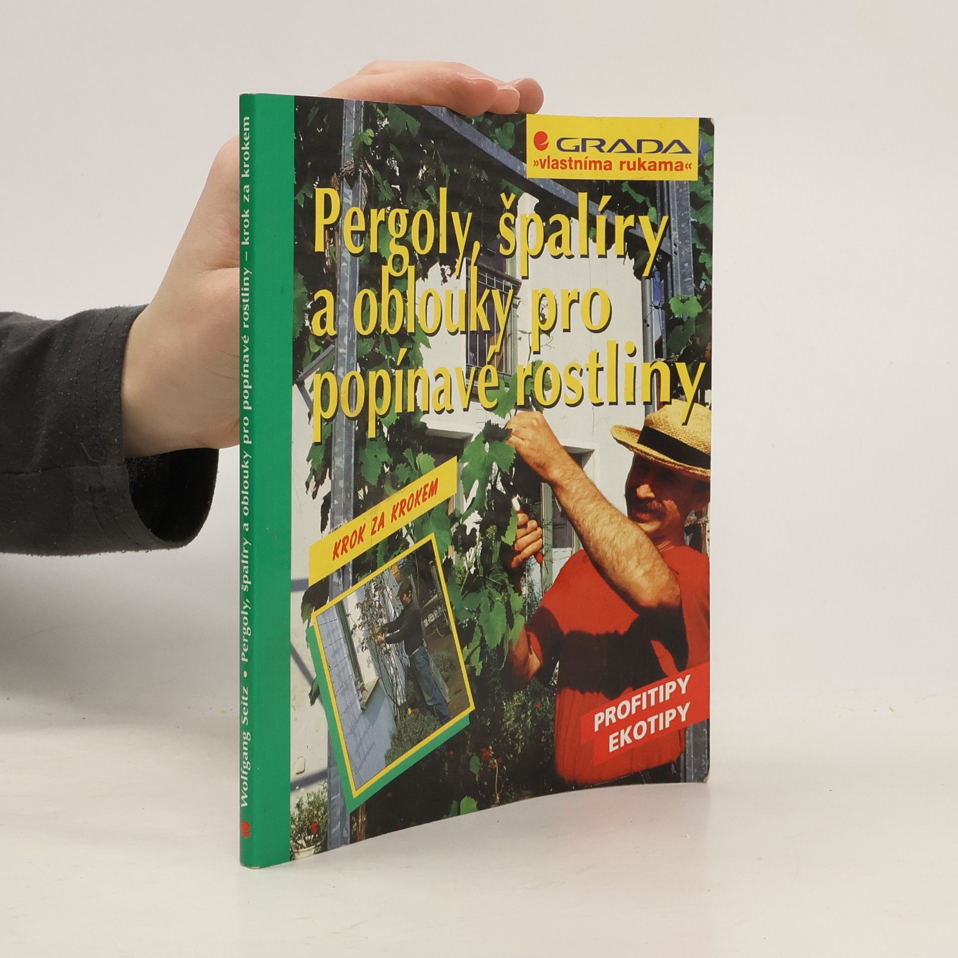 Wolfgang Seitz Pergoly, špalíry a oblouky pro popínavé rostliny