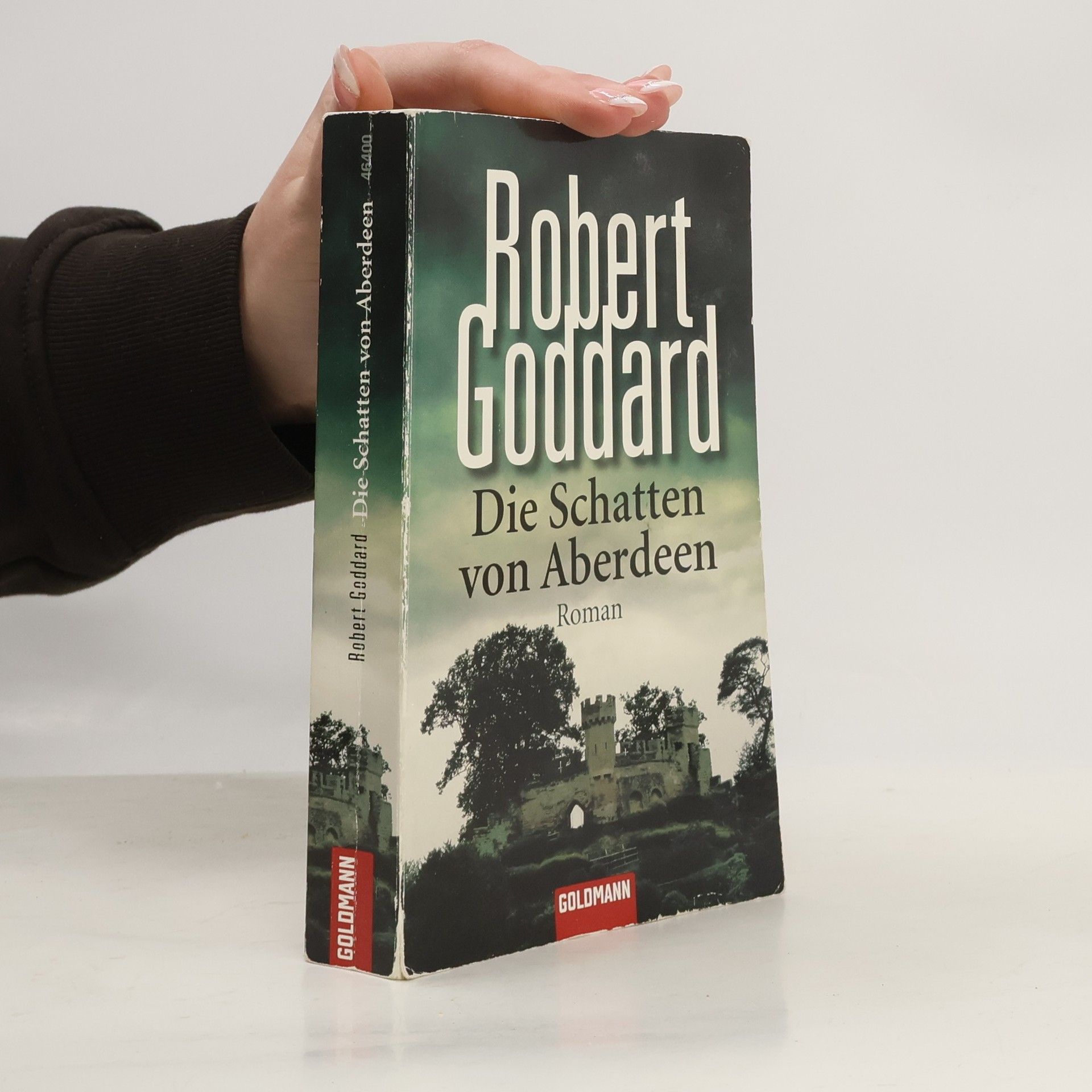 Robert Goddard Die Schatten von Aberdeen
