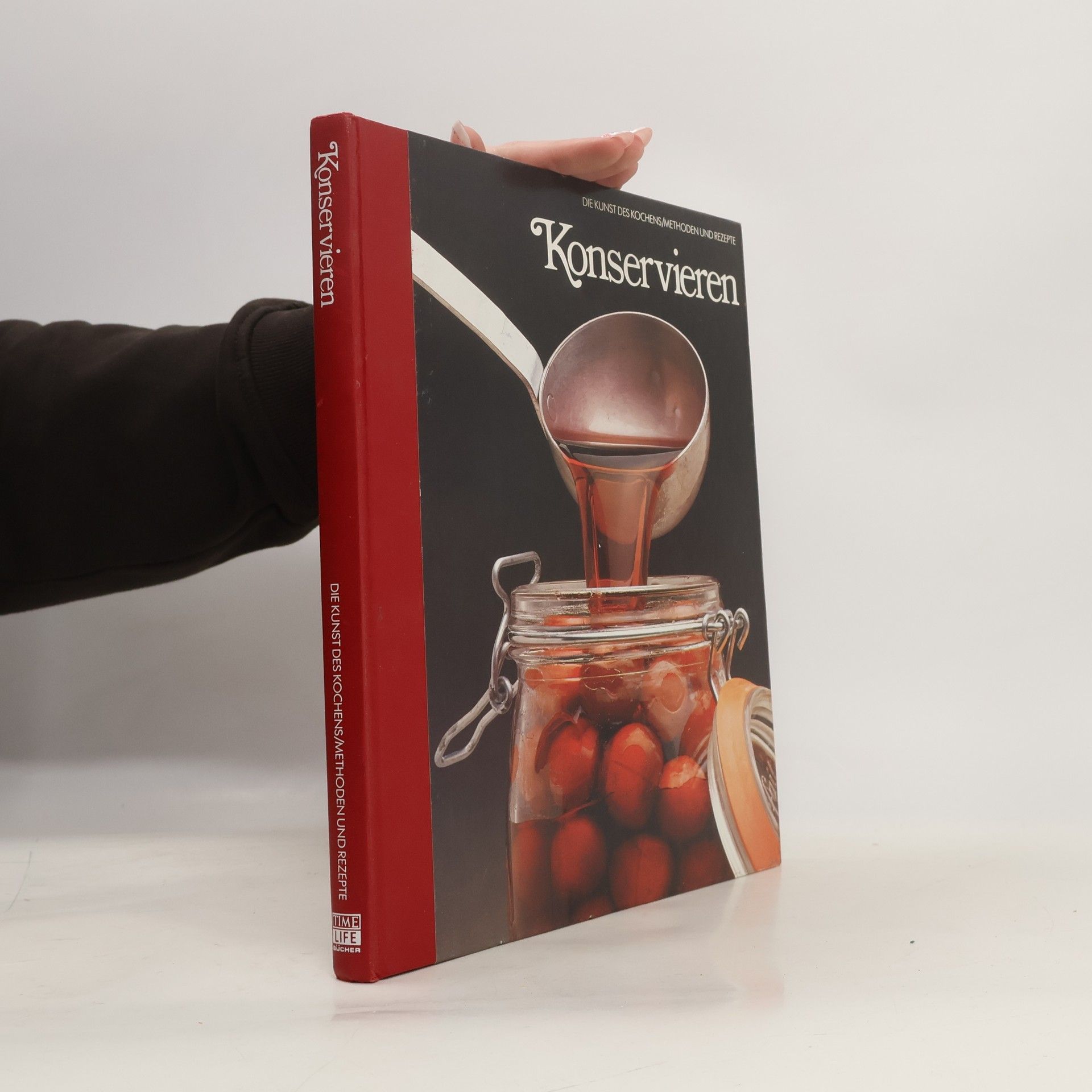 Collectif d'auteurs Konservieren. Die Kunst des Kochens - Methoden und Rezepte