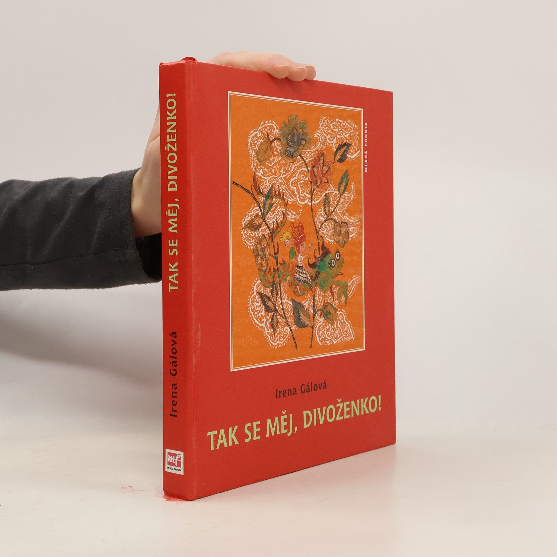 Irena Gálová Tak se měj divoženko