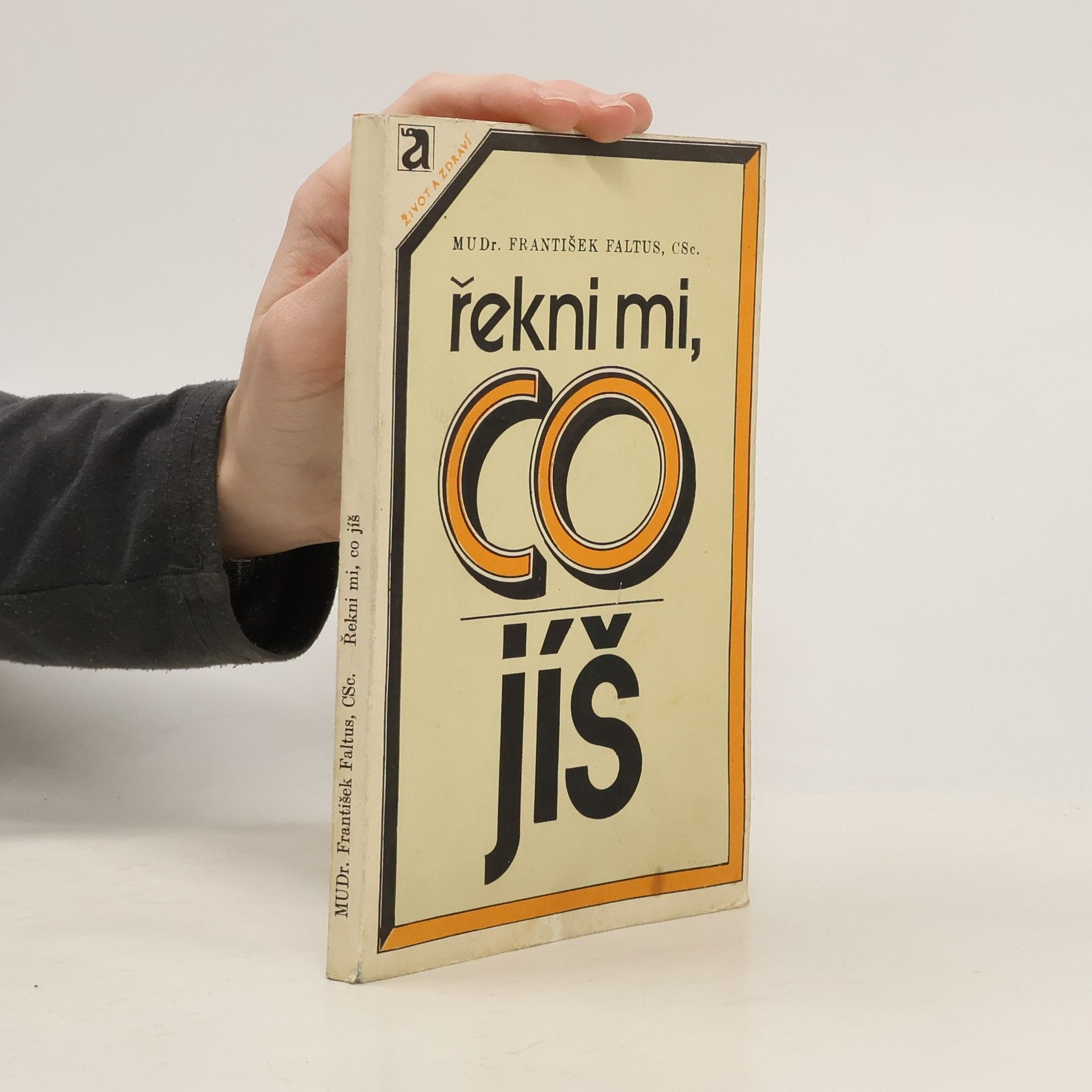 František Faltus Řekni mi, co jíš