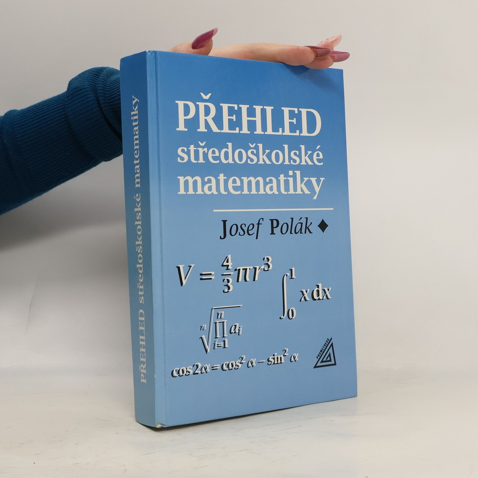 Josef Polák Přehled středoškolské matematiky