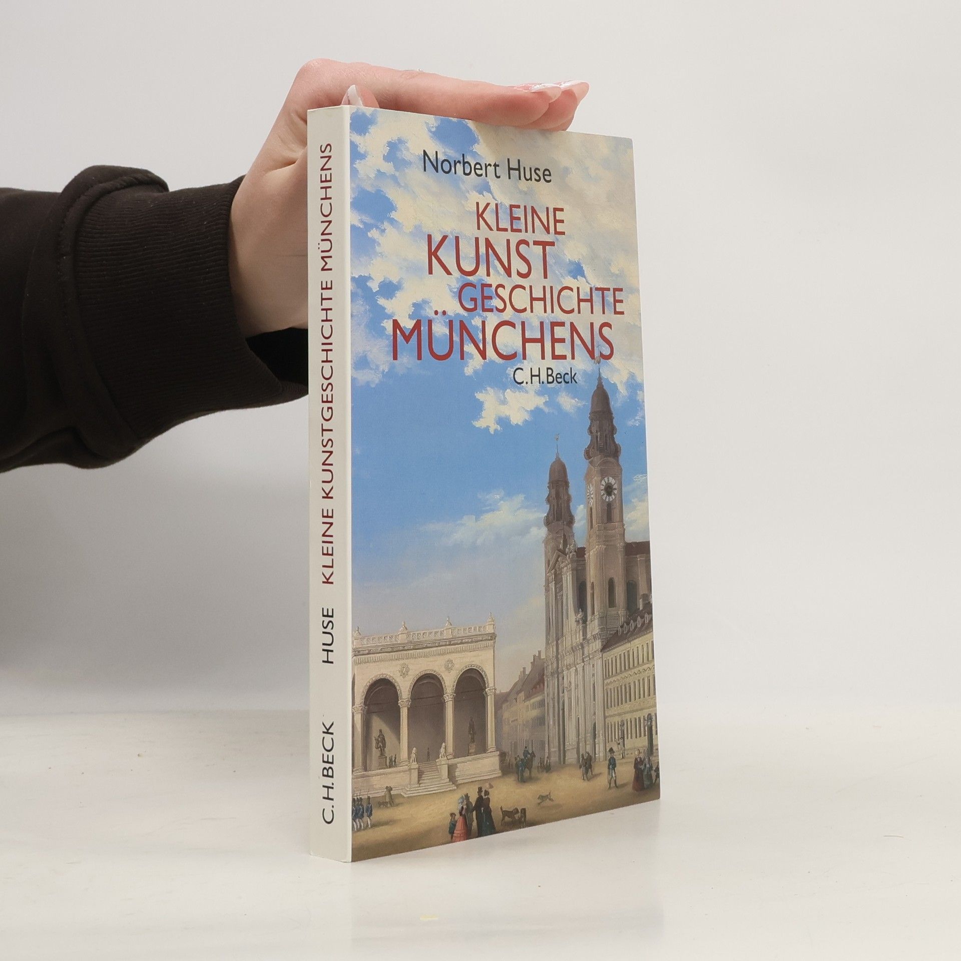Norbert Huse Kleine Kunstgeschichte Münchens