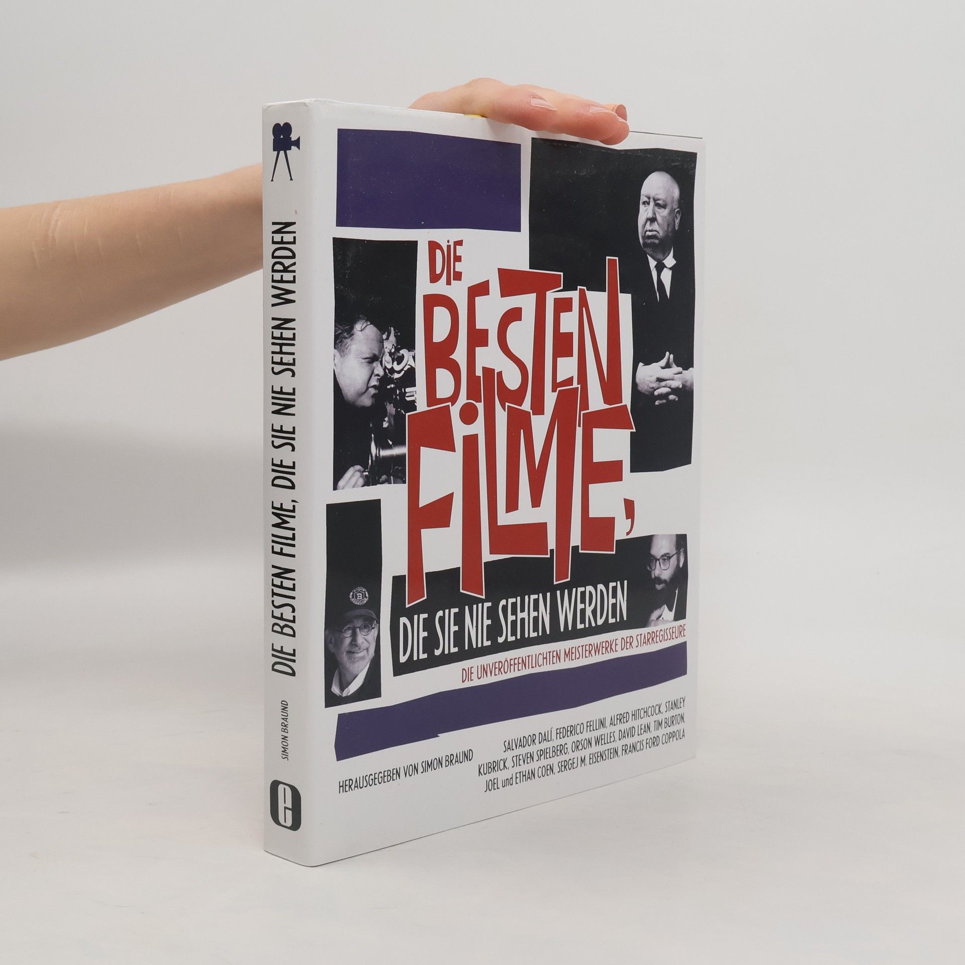 Simon Braund Die besten Filme, die Sie nie sehen werden