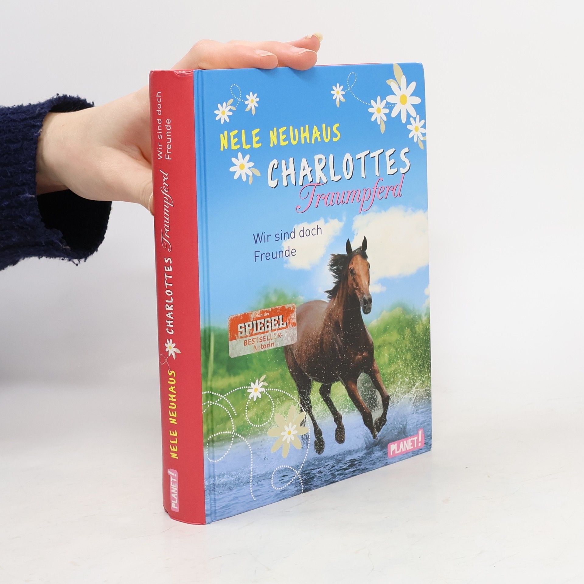 Nele Neuhaus Charlottes Traumpferd. Wir sind doch Freunde