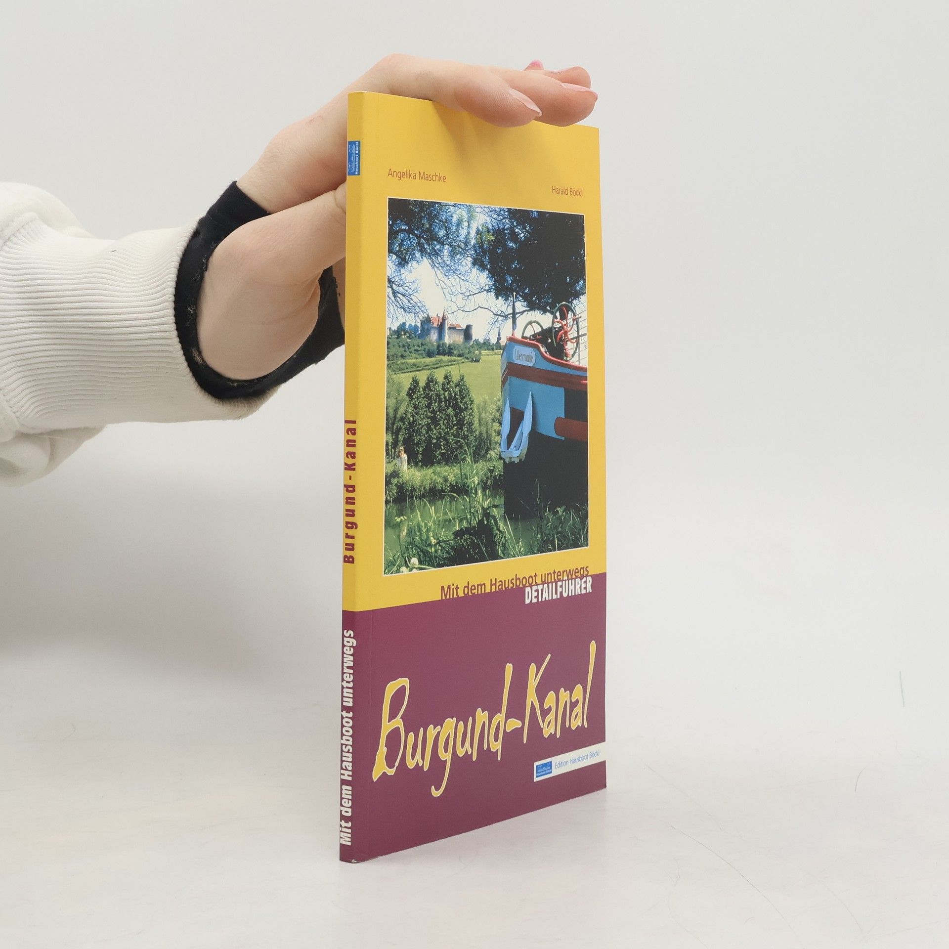 Burgund-Kanal: Mit dem Hausboot unterwegs. Detailführer
