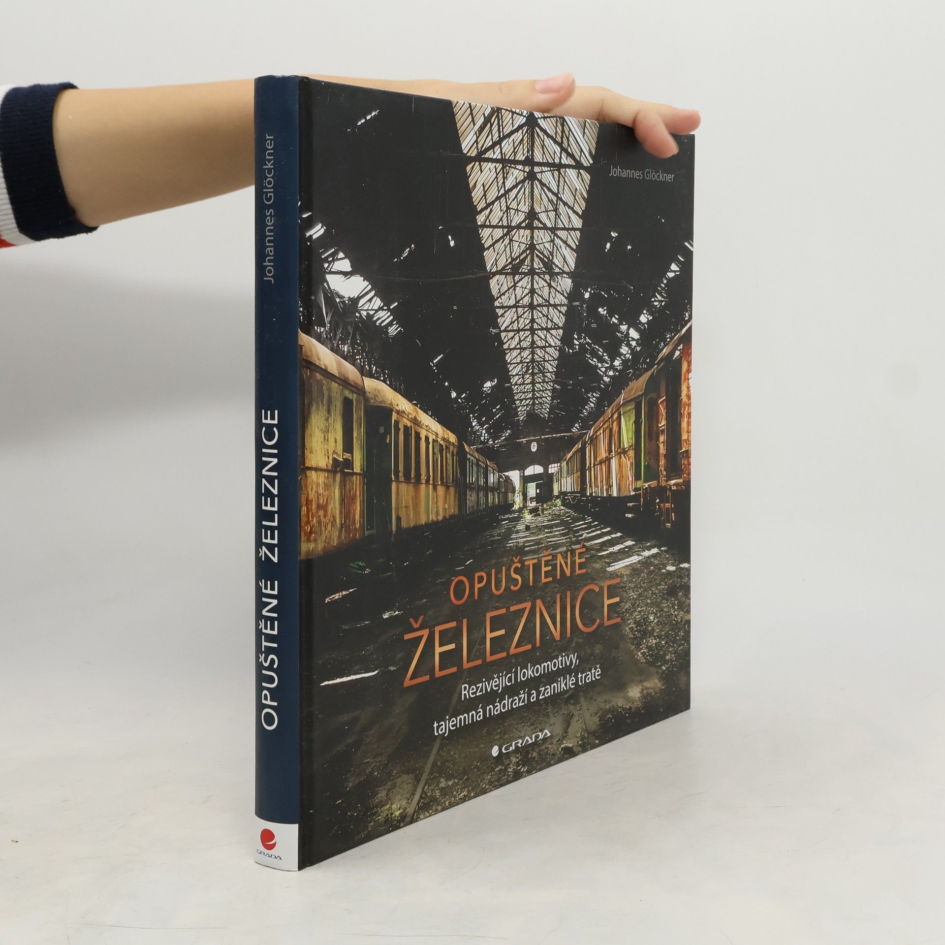 Ludvík Losos Opuštěné železnice : rezivějící lokomotivy, tajemná nádraží a zaniklé tratě