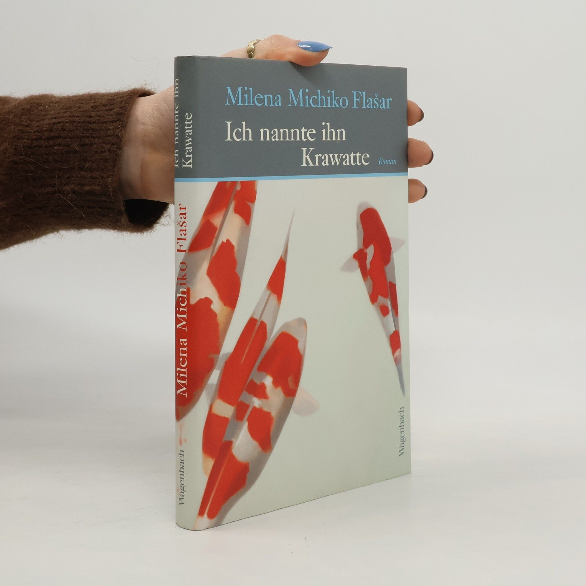 Milena Michiko Flašar Ich nannte ihn Krawatte