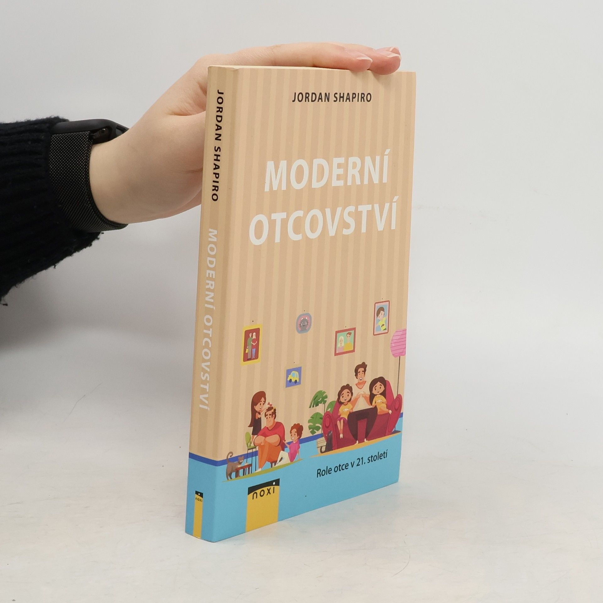 Jordan Shapiro Moderní otcovství : role otce v 21. století