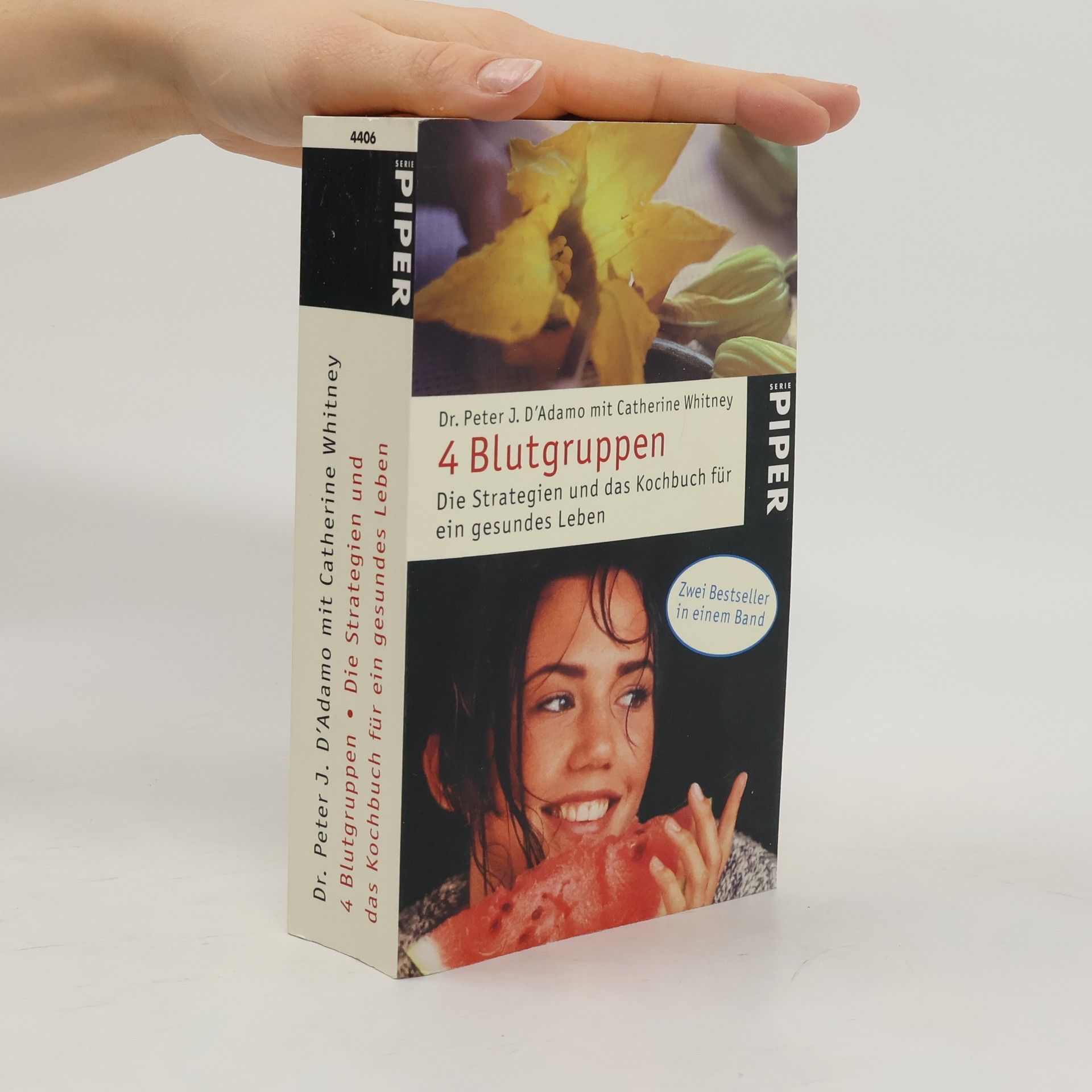 4 Blutgruppen - die Strategien und das Kochbuch für ein gesundes Leben