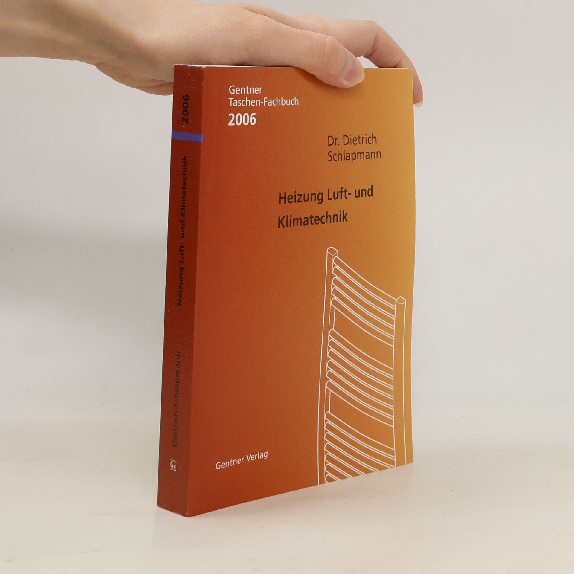 Dr. Dietrich Schlapmann Gentner Taschen-Fachbuch - 2006: Heizung Luft- und Klimatechnik