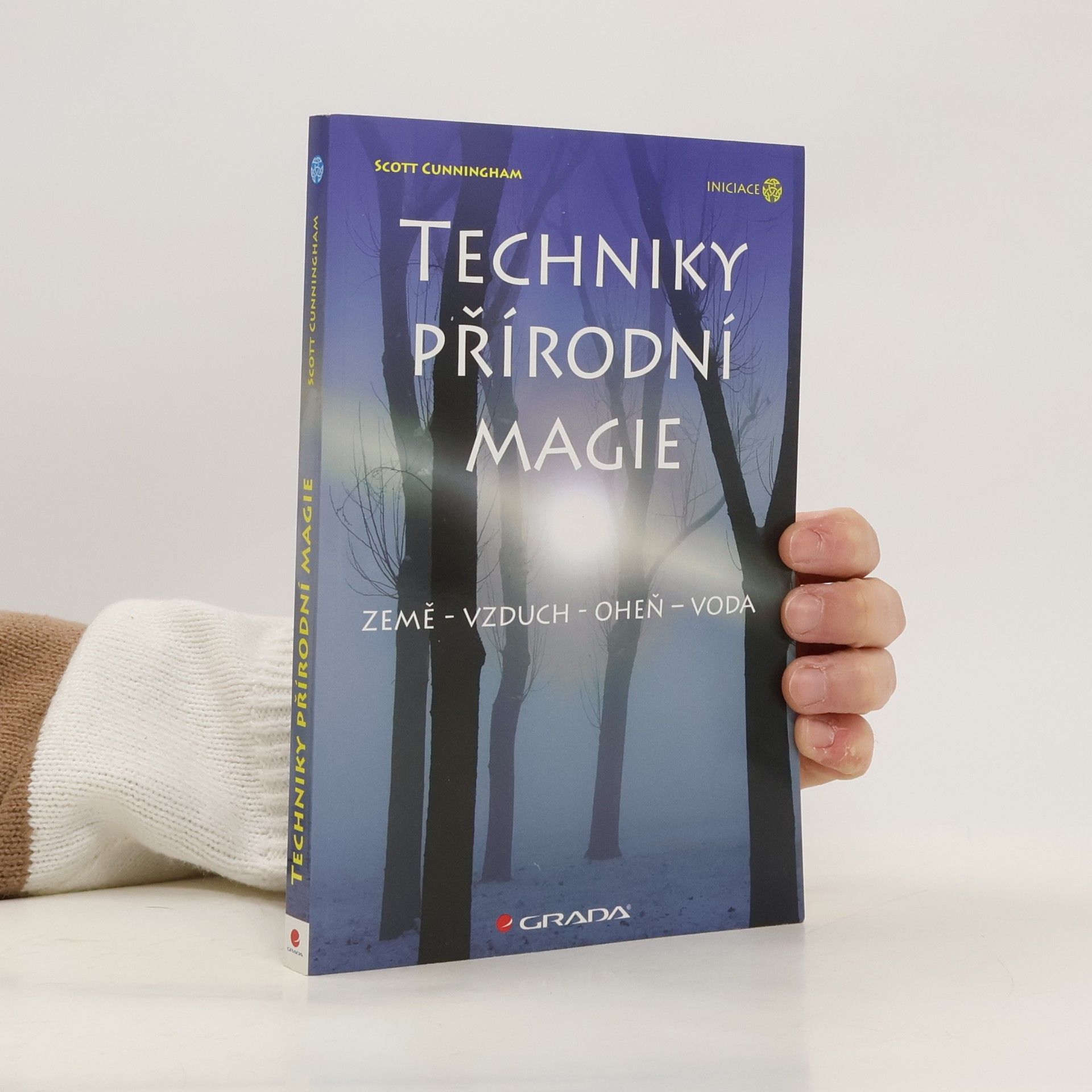 Scott Cunningham Techniky přírodní magie. Země, vzduch, oheň, voda