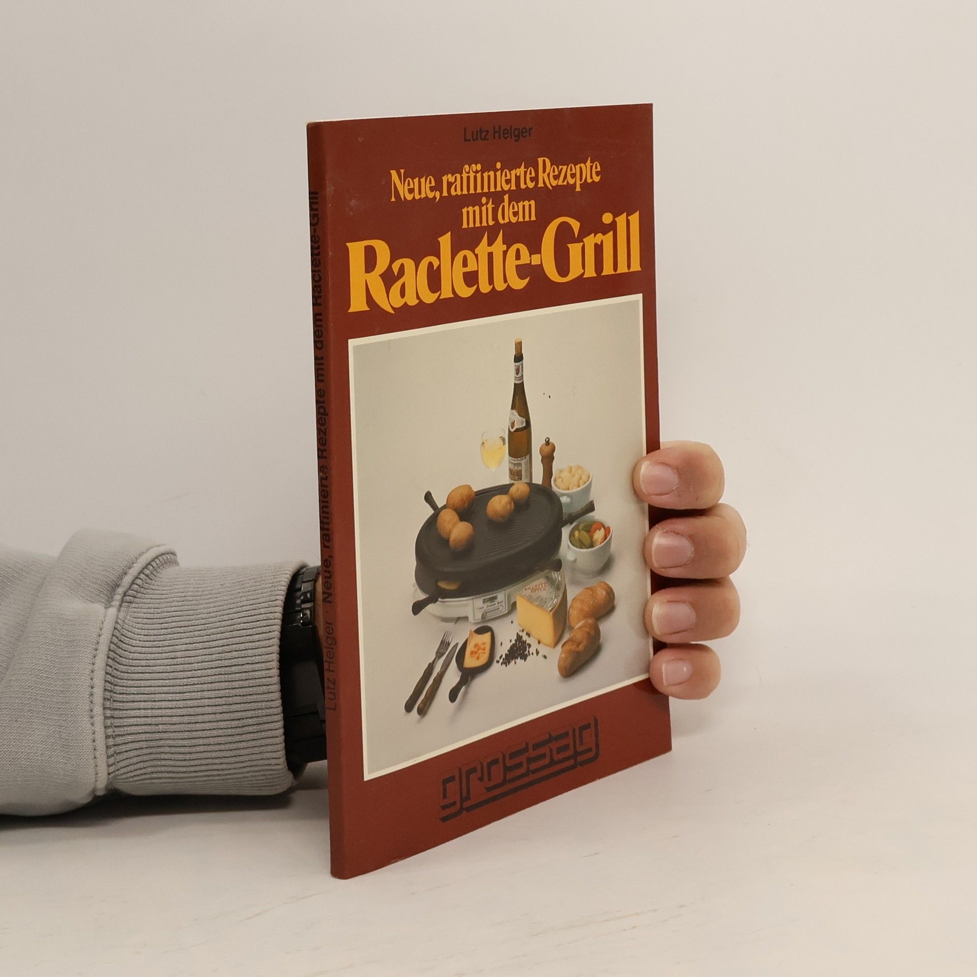 Neue, raffinierte Rezepte mit dem Raclette-Grill