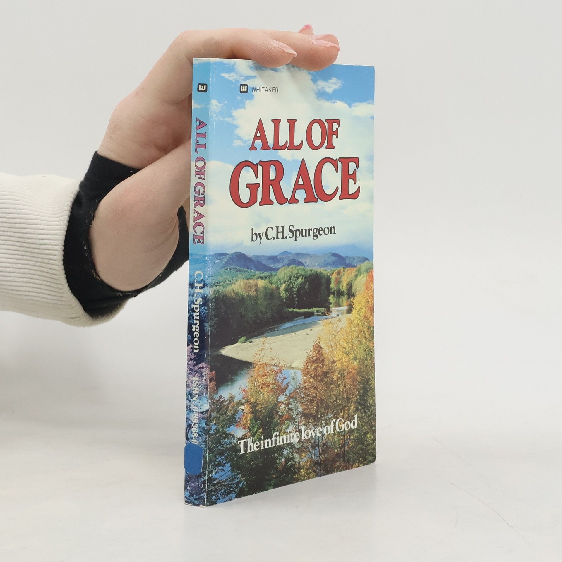 Charles Haddon Spurgeon All of Grace