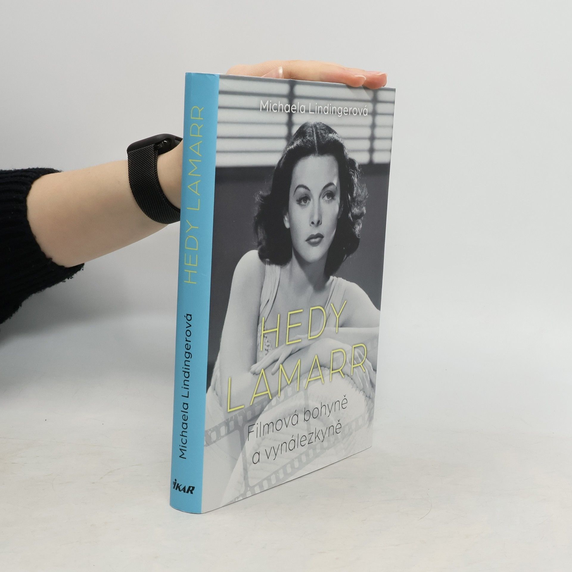 Michaela Lindinger Hedy Lamarr : filmová bohyně a vynálezkyně
