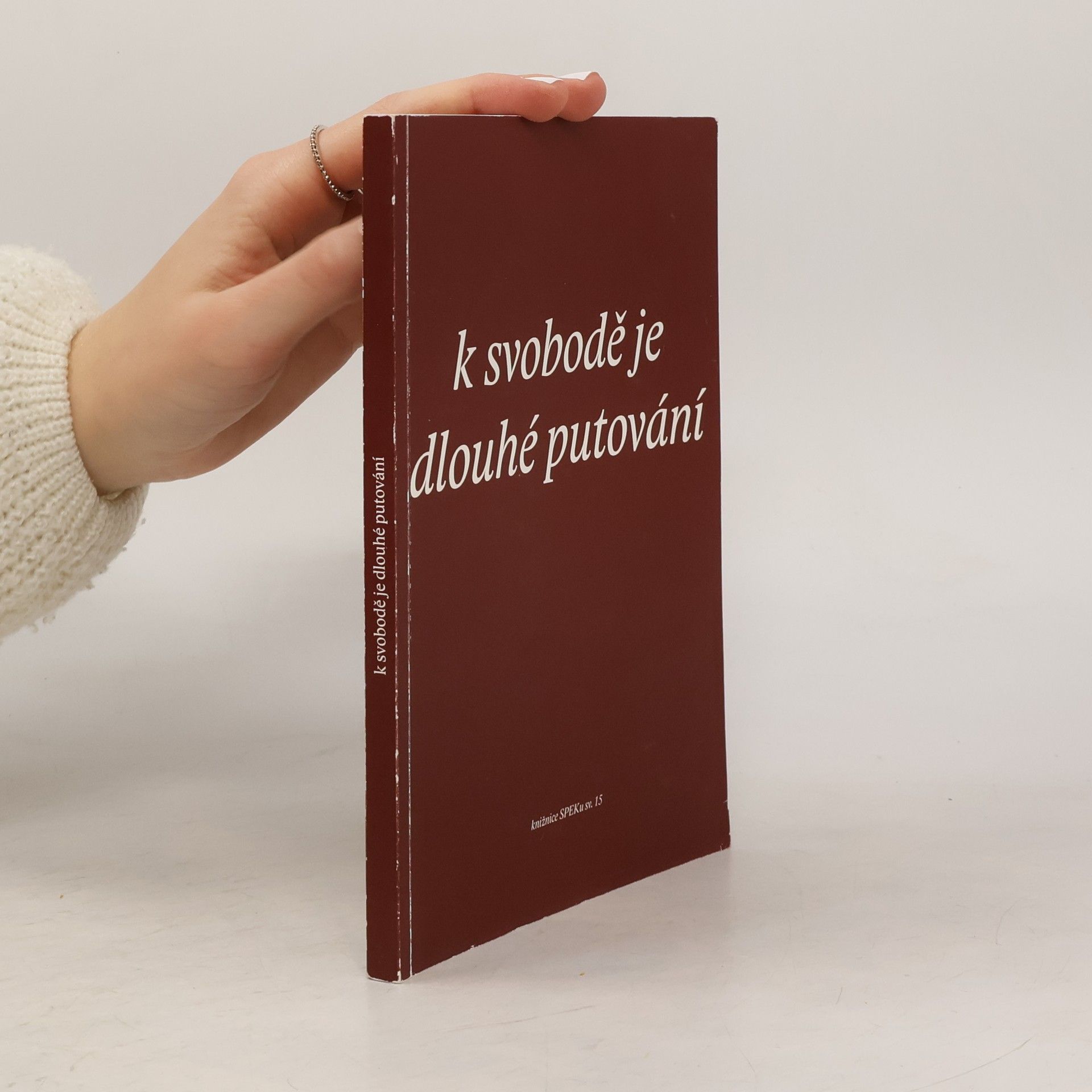 K svobodě je dlouhé putování