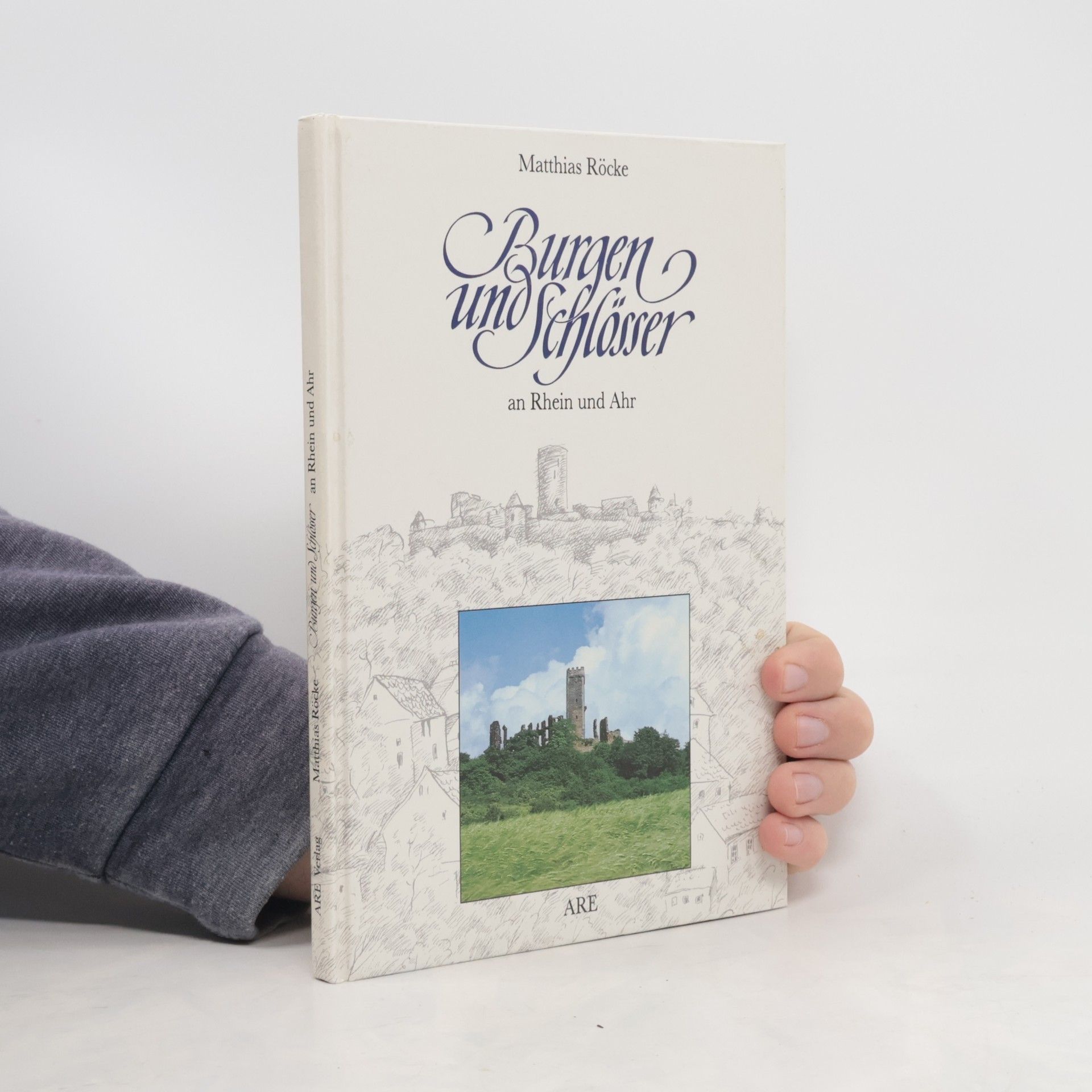 Matthias Röcke Burgen und Schlösser an Rhein und Ahr