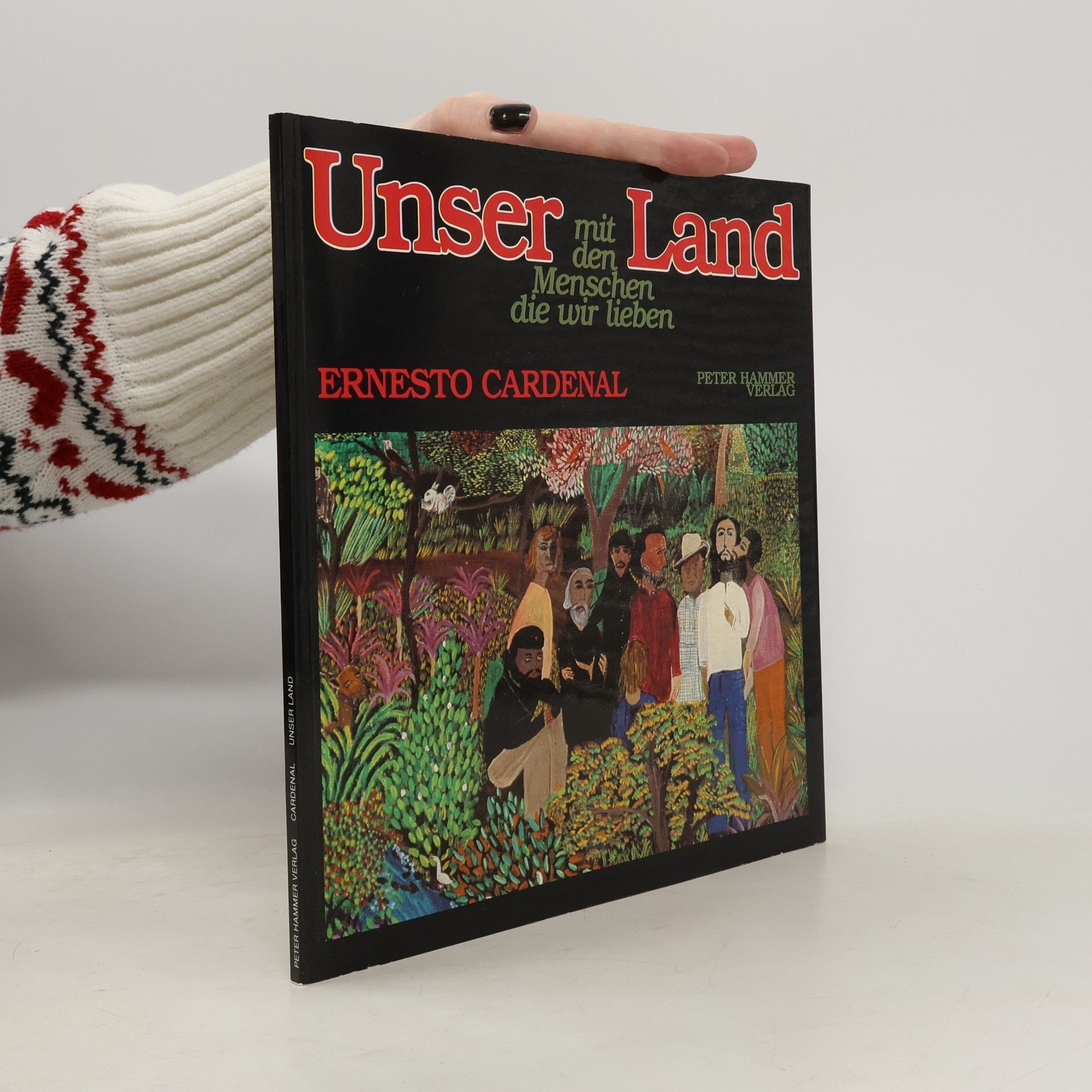 Ernesto Cardenal Unser Land mit den Menschen, die wir lieben