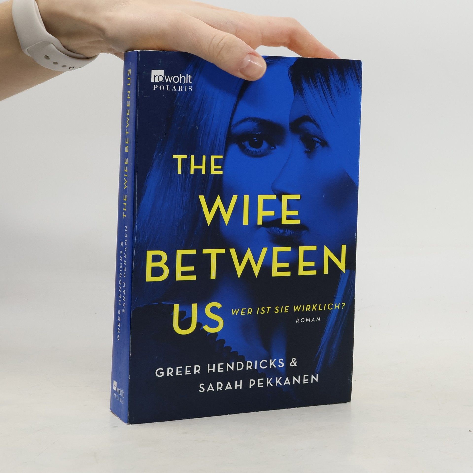 Sarah Pekkanen The Wife Between Us. Wer ist sie wirklich?