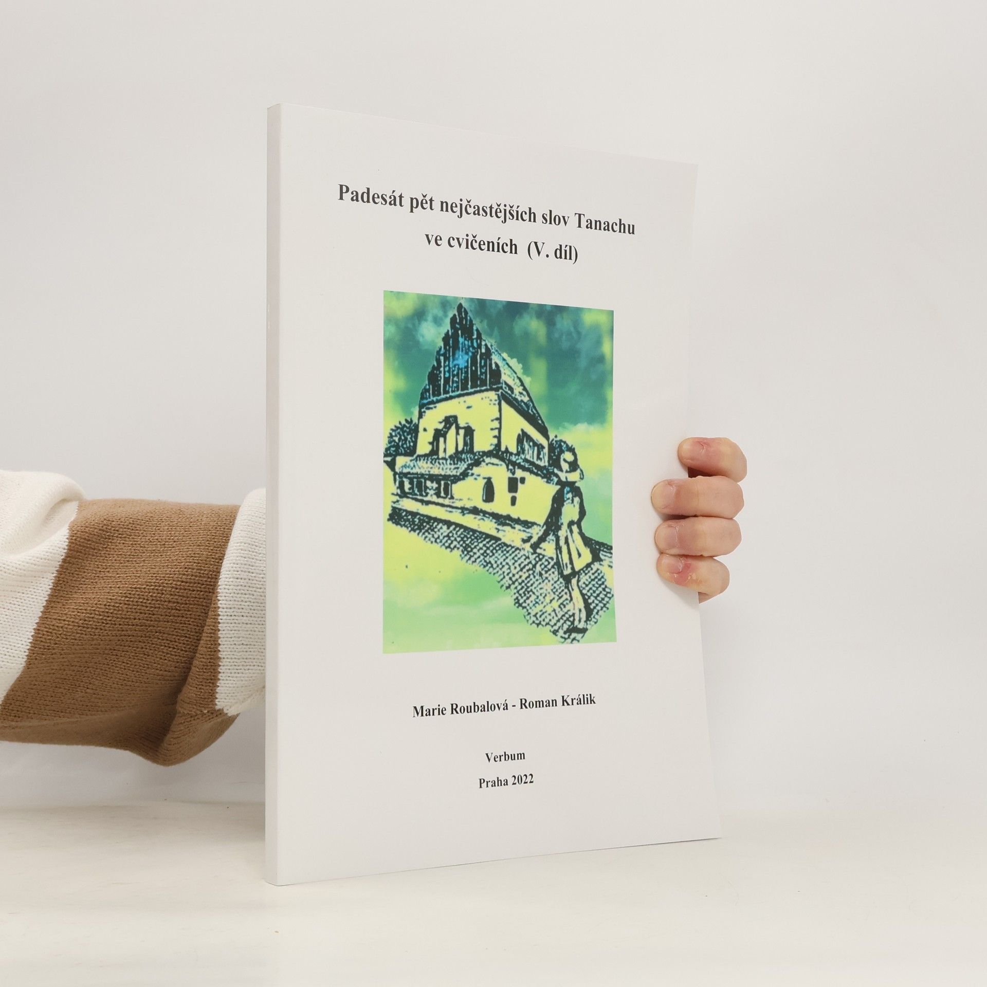 Marie Roubalová Padesát pět nejčastějších slov Tanachu ve cvičeních
